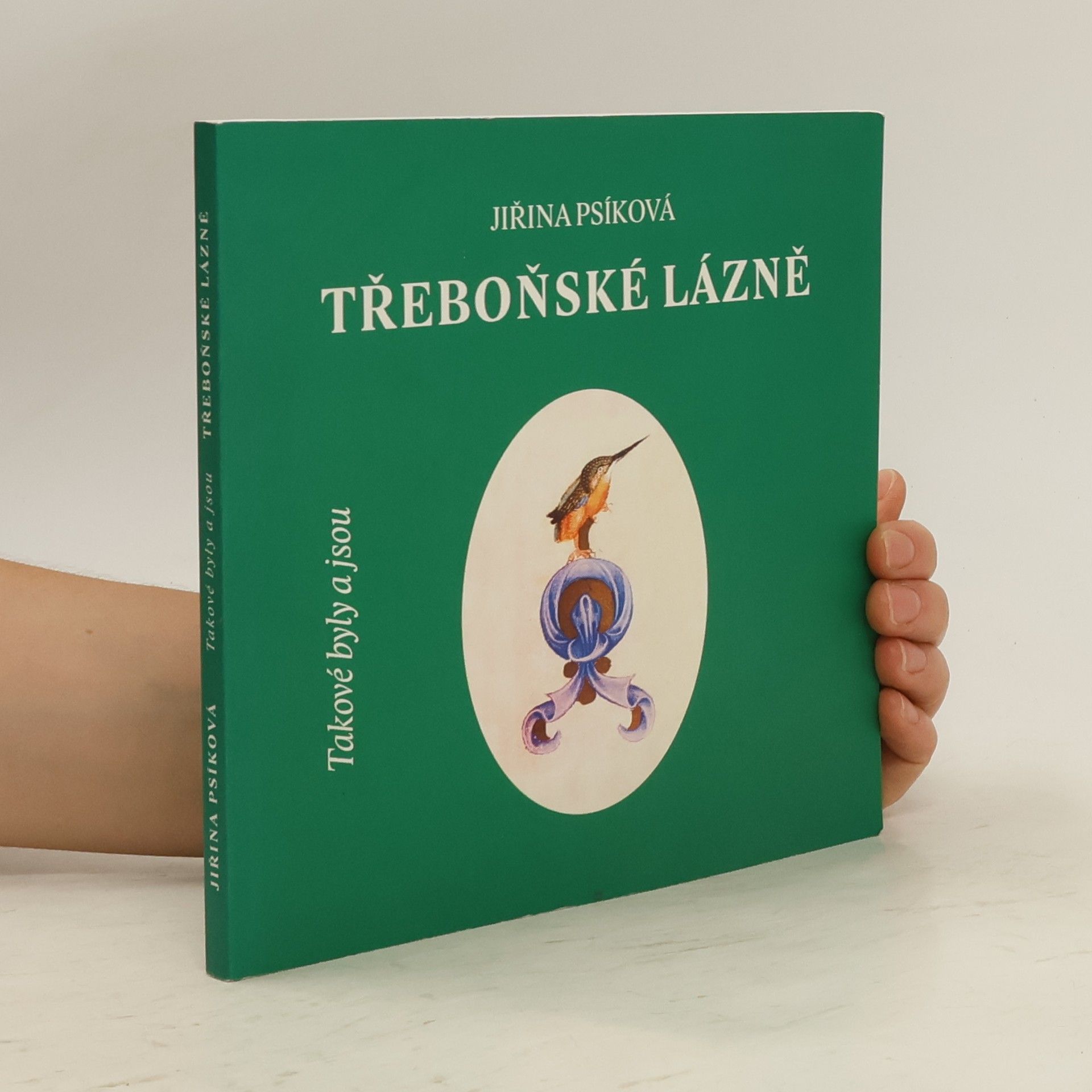 Jiřina Psíková Takové byly a jsou třeboňské lázně