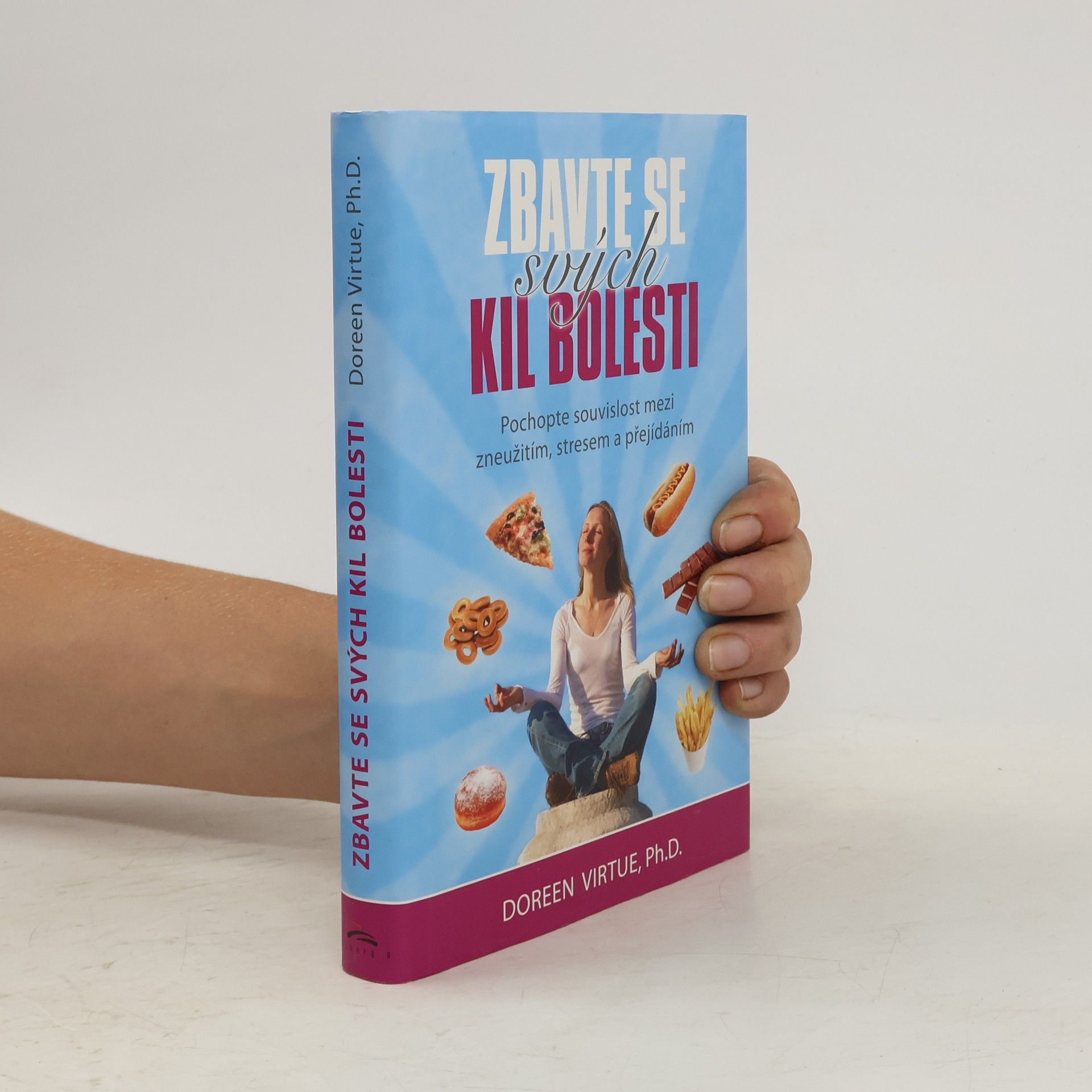 Doreen Virtue Zbavte se svých kil bolesti