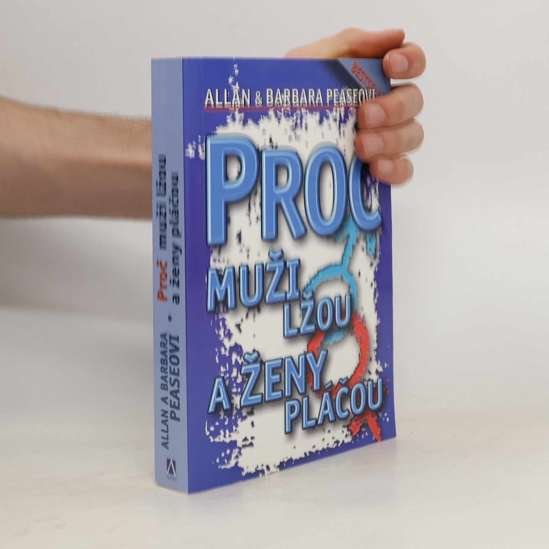 Allan Pease Proč muži lžou a ženy pláčou