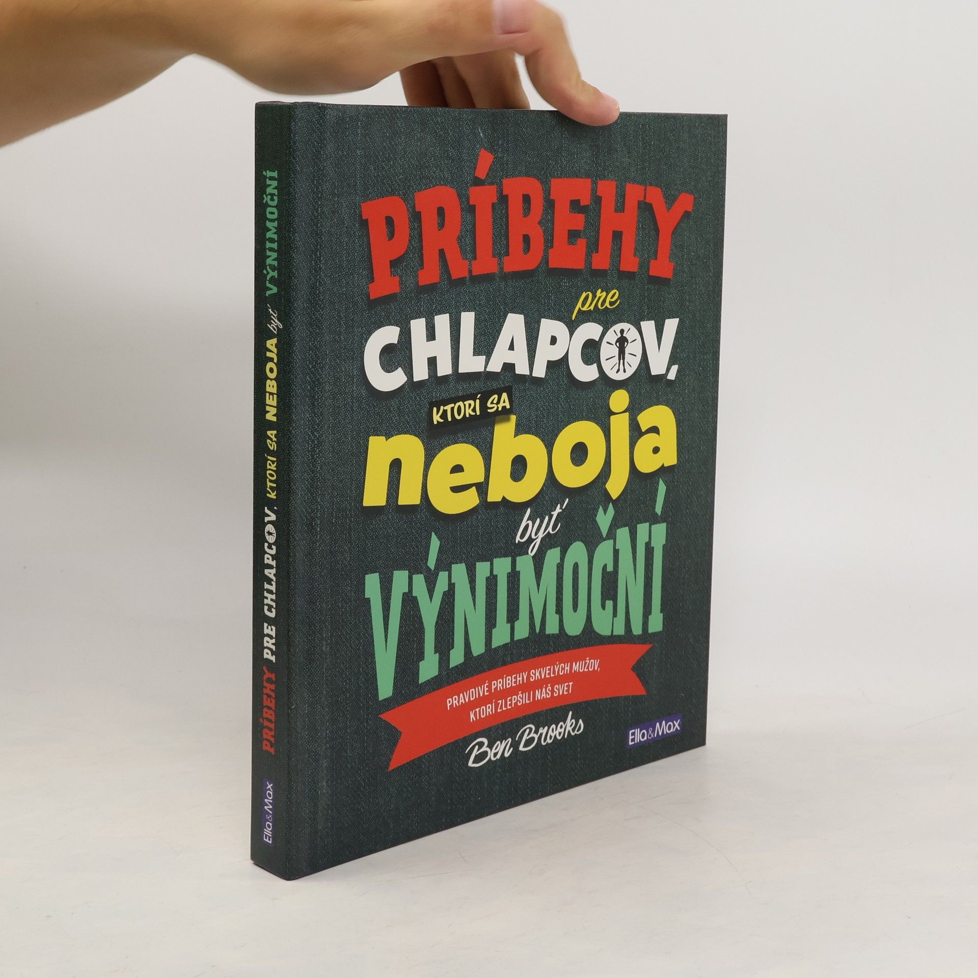 Ben Brooks Príbehy pre chlapcov, ktorí sa neboja byť výnimoční