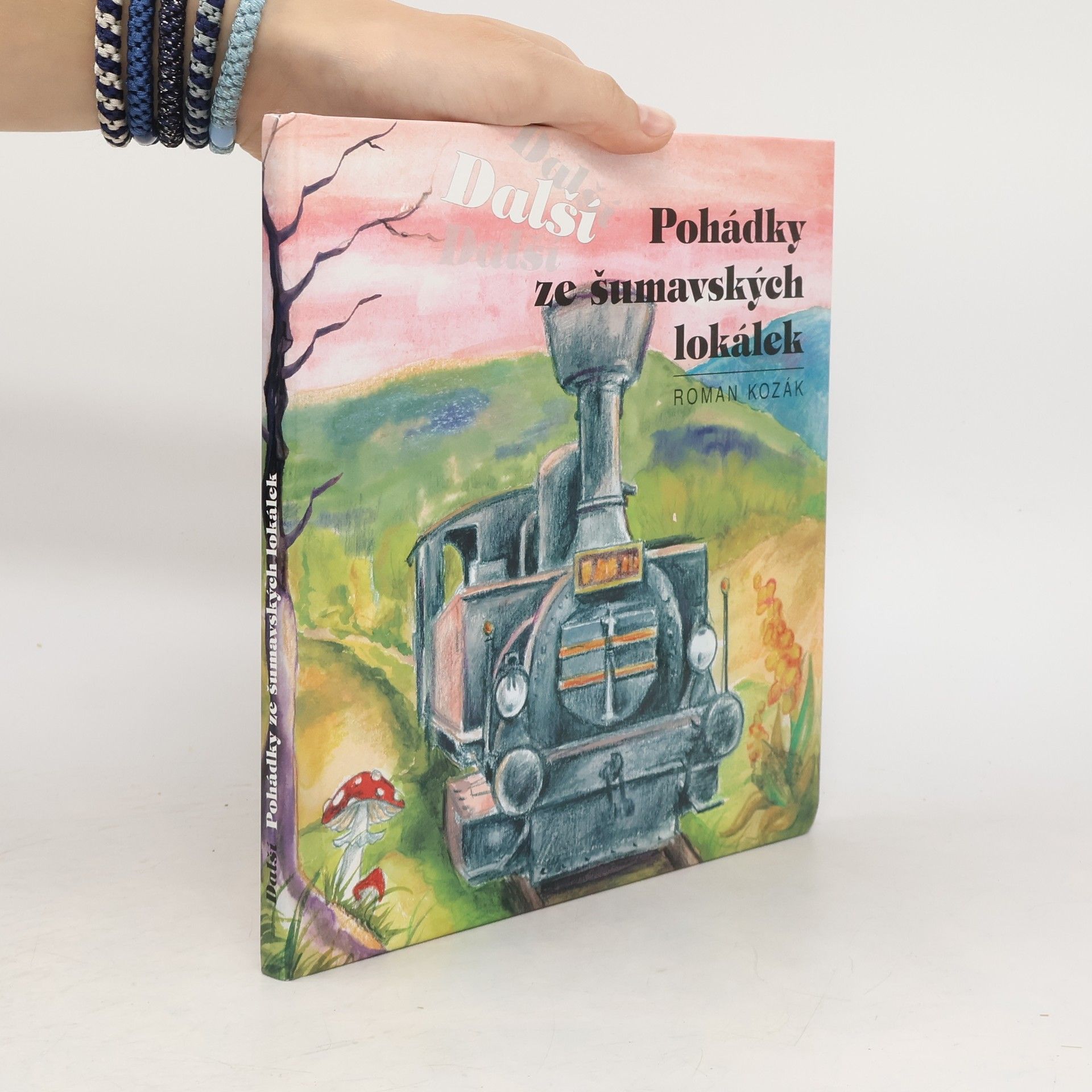 Roman Kozák Další pohádky ze šumavských lokálek