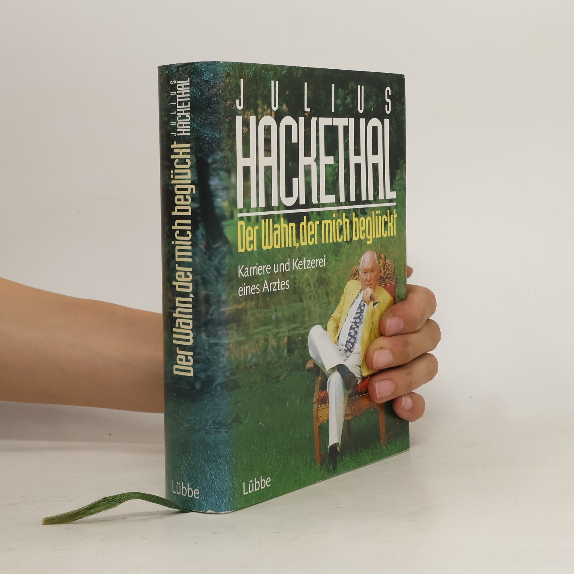 Julius Hackethal Der Wahn, der mich beglückt