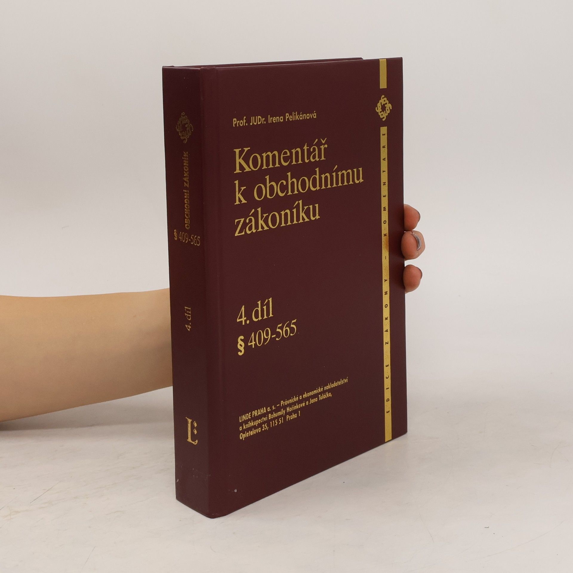 Irena Pelikánová Komentář k obchodnímu zákoníku. 4. díl, § 409-565