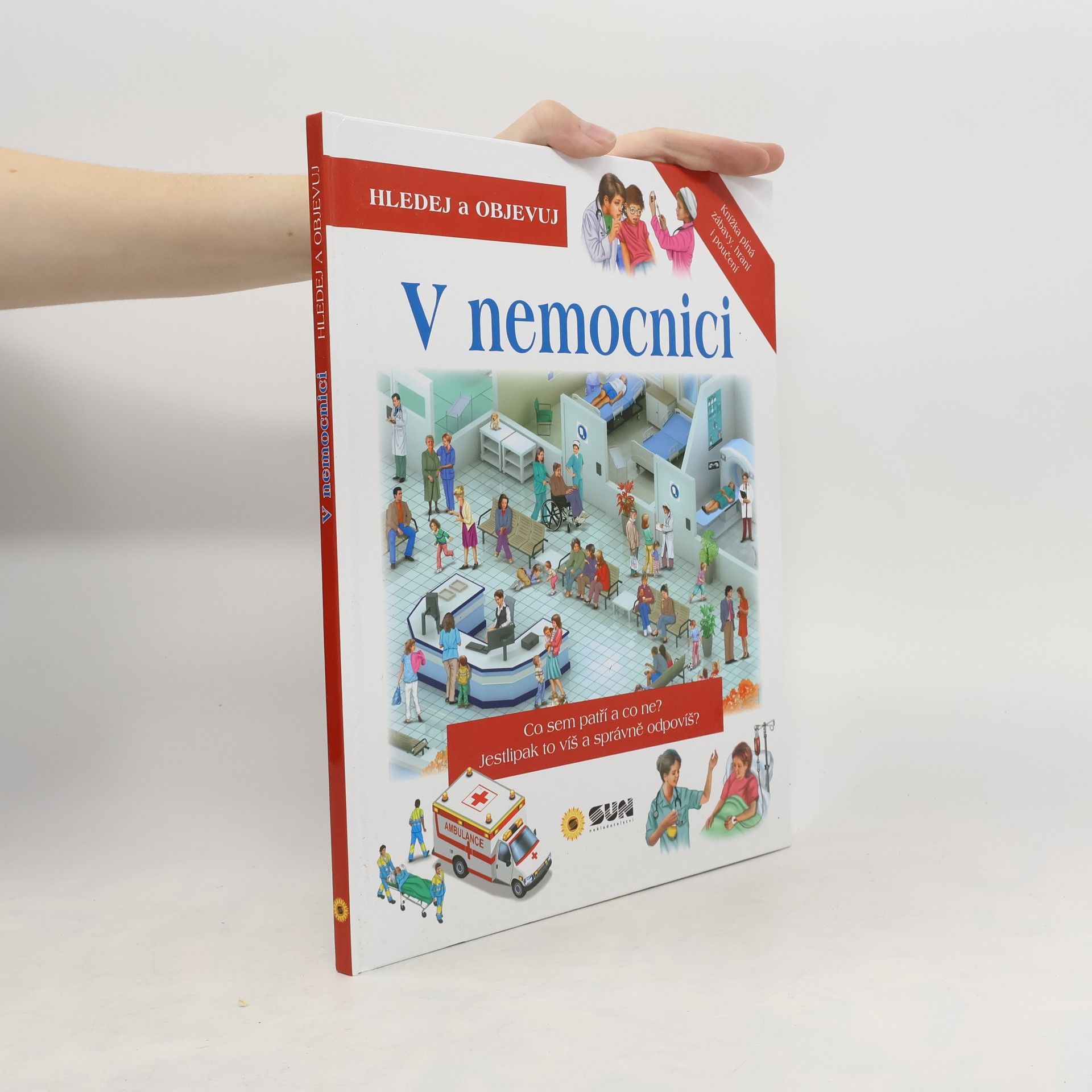 Nakladatelství SUN s.r.o V nemocnici - Hledej a Objevuj