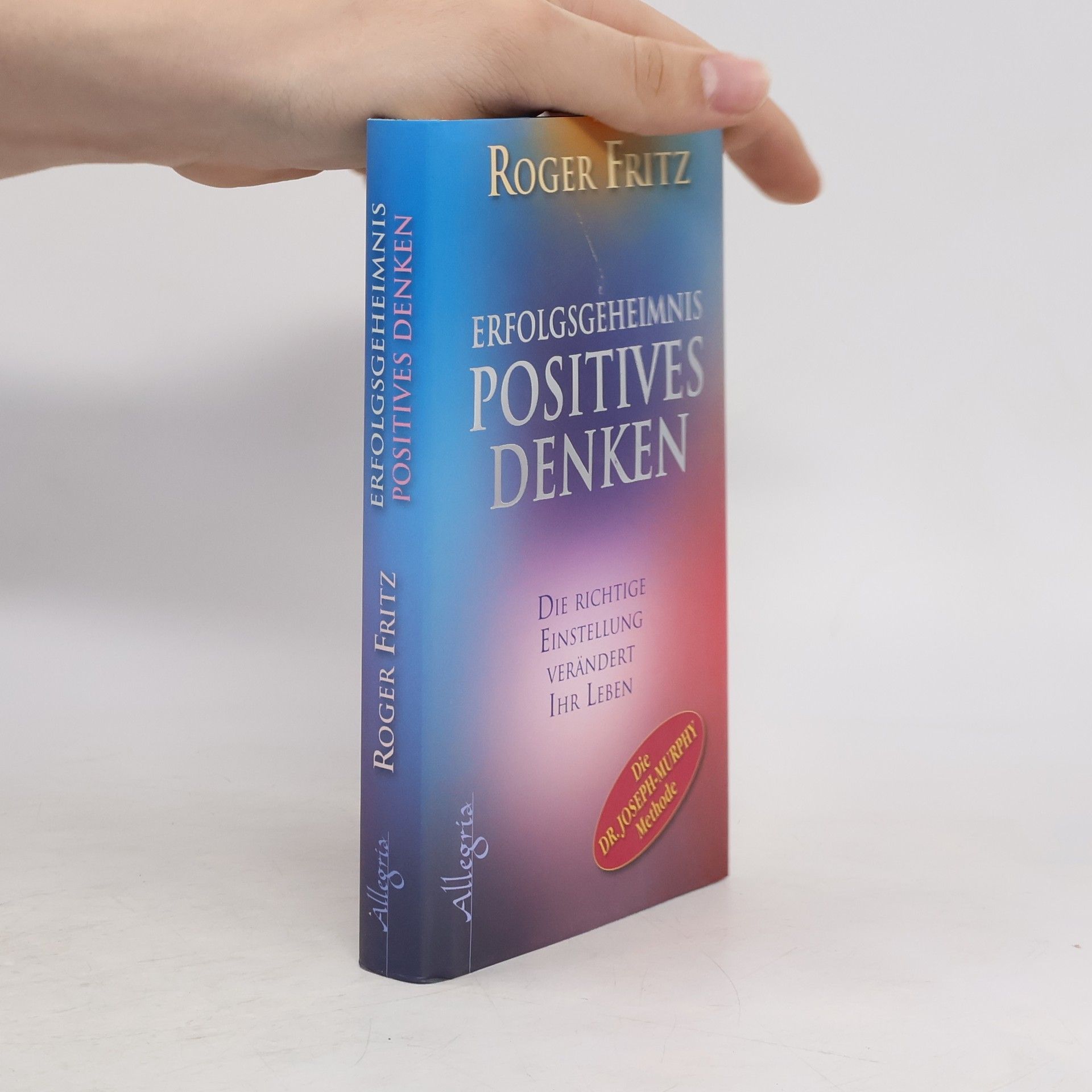 Roger Fritz Erfolgsgeheimnis positives Denken