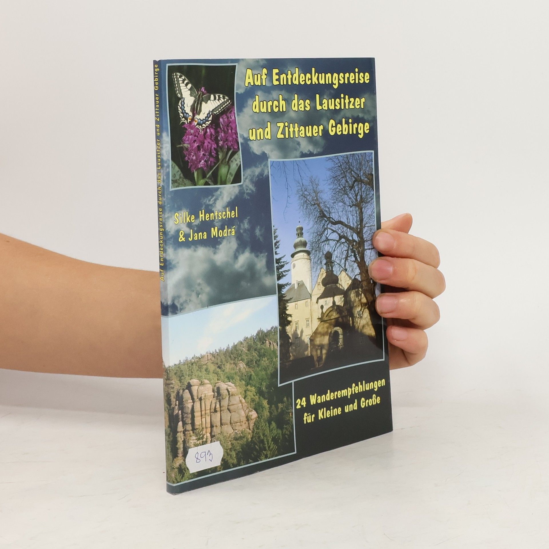 Silke Hentschel Auf Entdeckungsreise durch das Lausitzer und Zittauer Gebirge