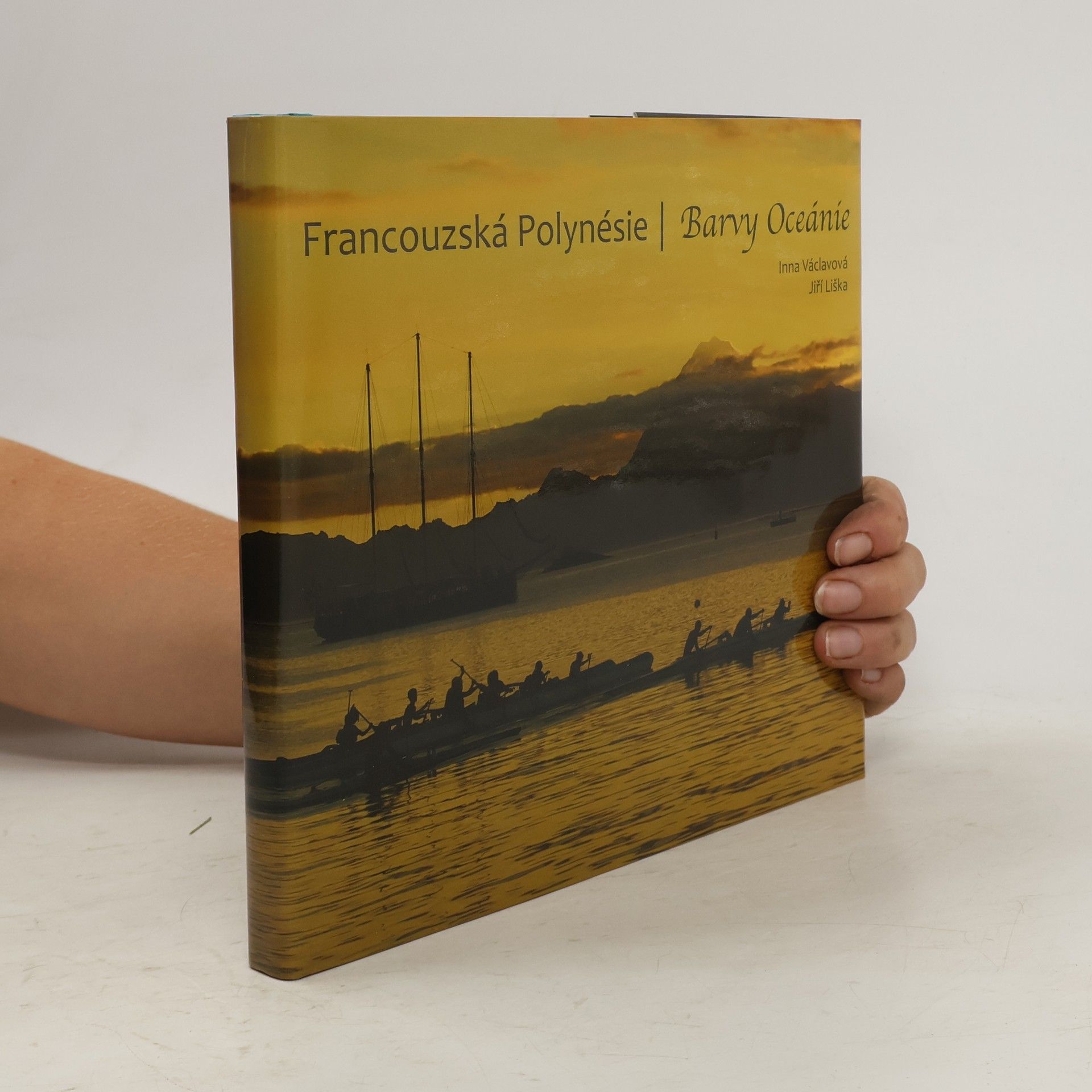 Jiří Liška Francouzská Polynésie : barvy Oceánie