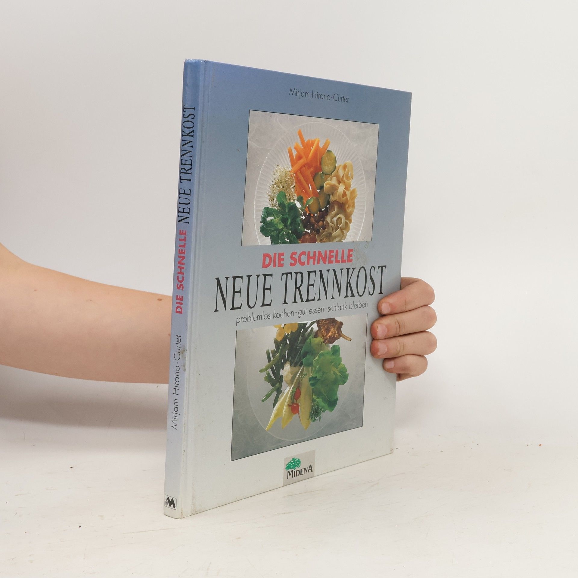Mirjam Hirano Curtet Die schnelle neue Trennkost