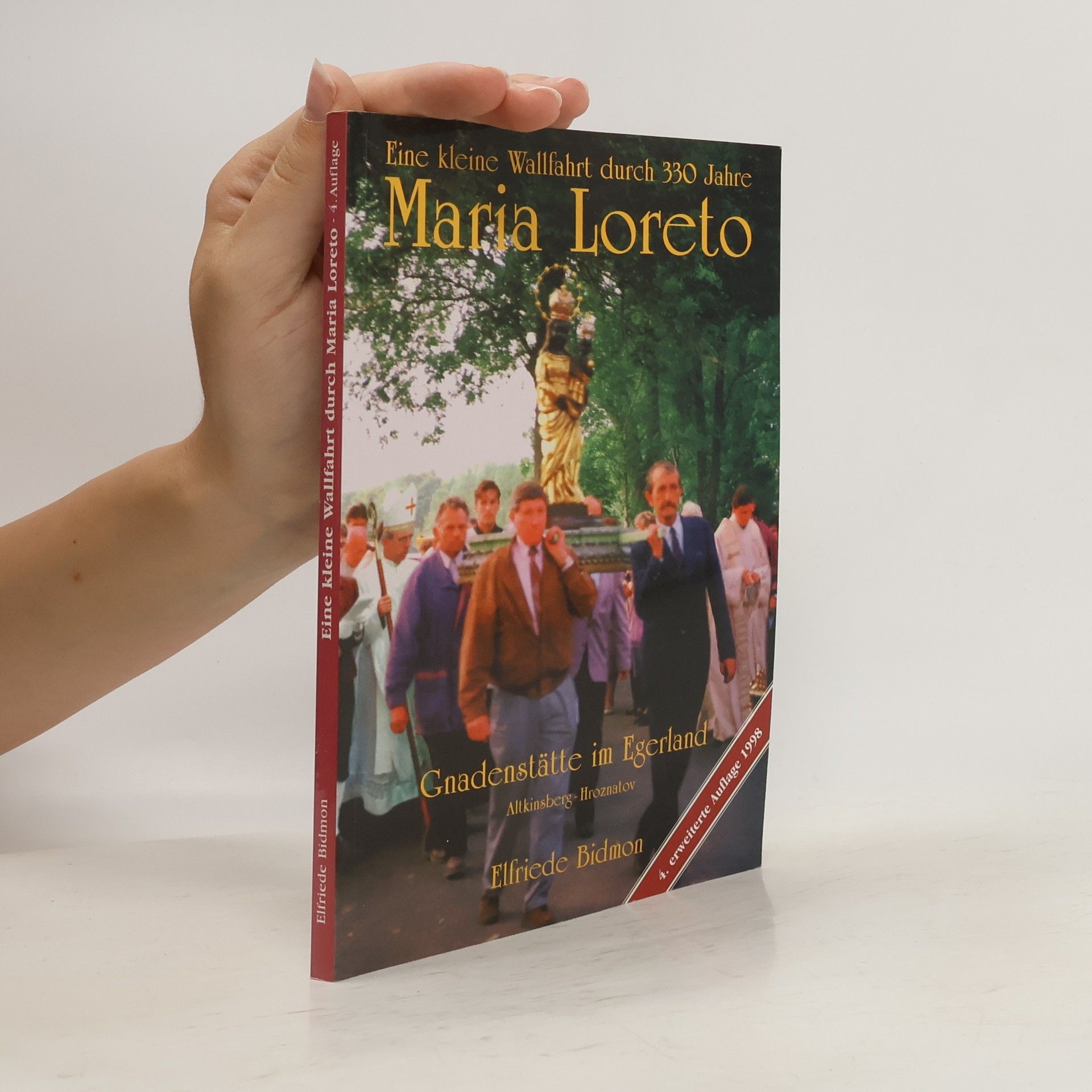 Elfriede Bidmon Eine kleine Wallfahrt durch 330 Jahre Maria Loreto