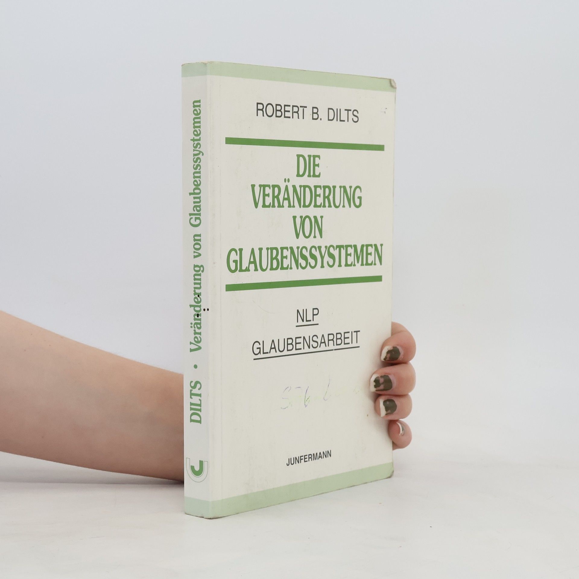 Robert Dilts Die Veränderung von Glaubenssystemen
