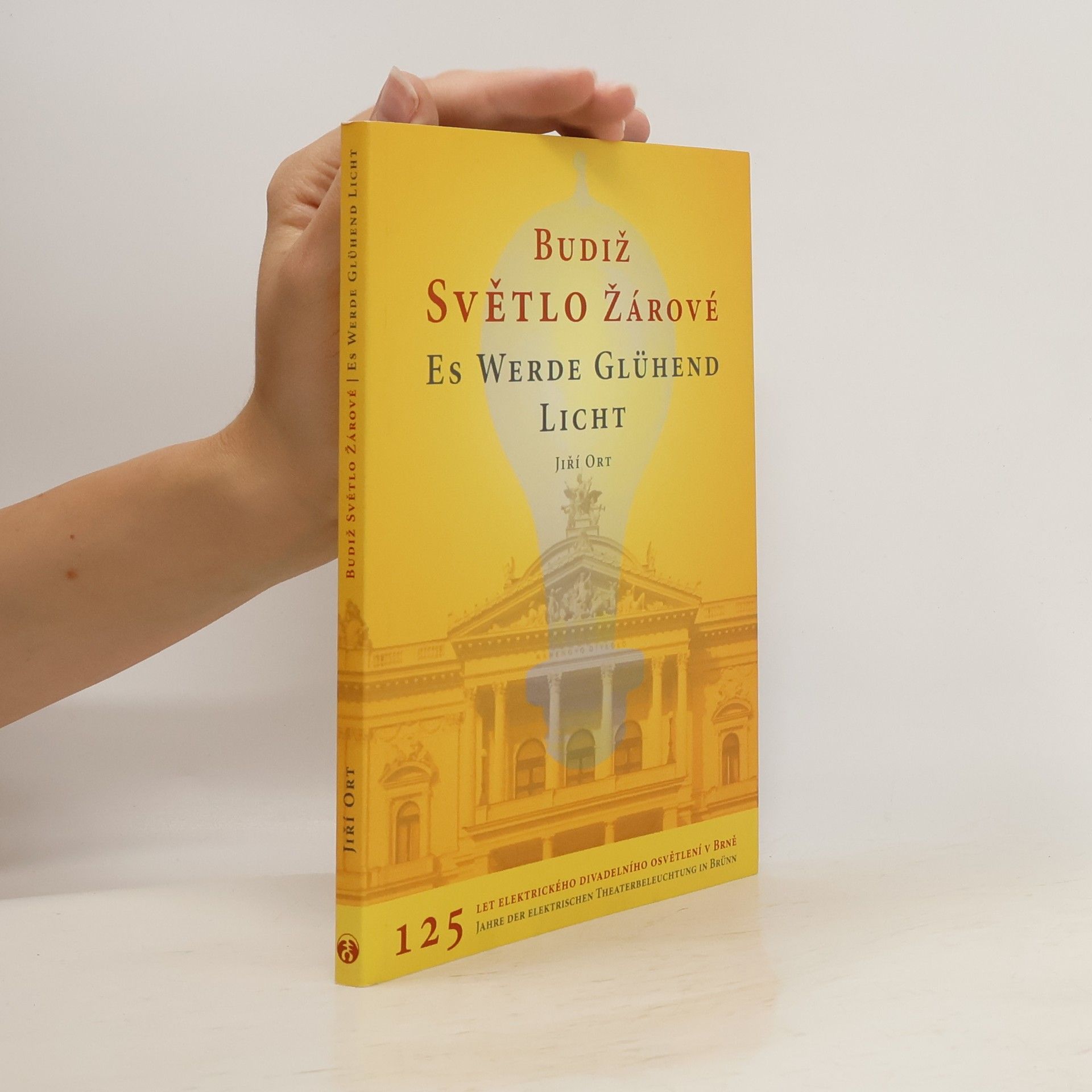 Jiří Ort Budiž světlo žárové / Es werde glühend Licht