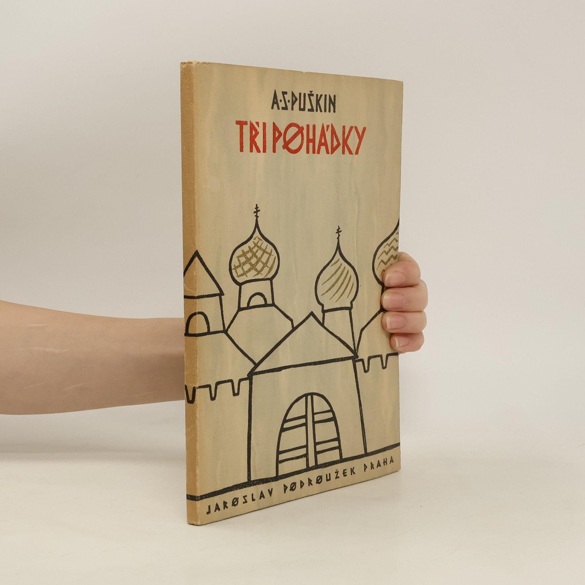 Alexander Sergejewitsch Puschkin Tři pohádky (+ originální lept Blahoslava Formana, bratra režiséra Miloše Formana)