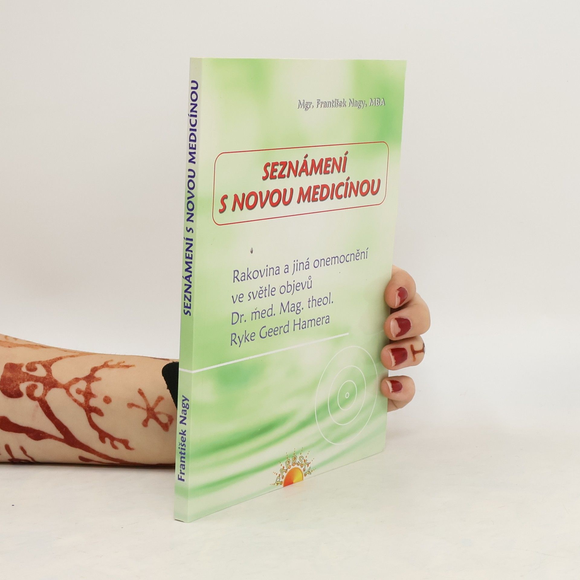 František Nagy Seznámení s novou medicínou