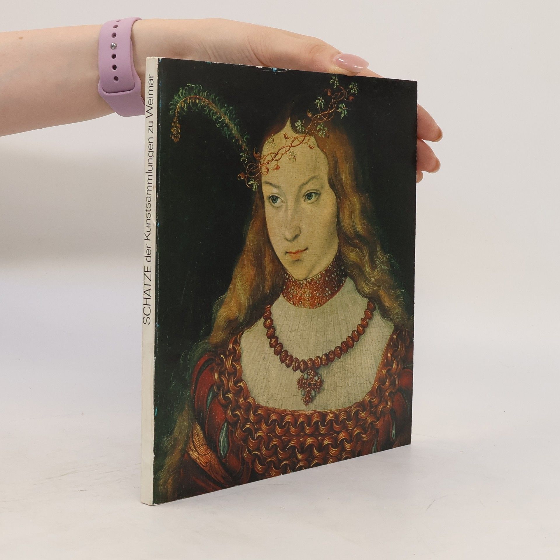 Honigmann Zinserling Liselotte Schätze der Kunstsammlungen zu Weimar