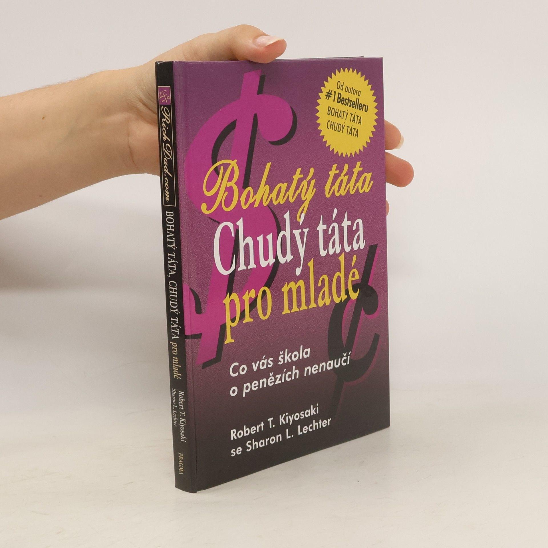 Robert Kiyosaki Bohatý táta, chudý táta pro mladé
