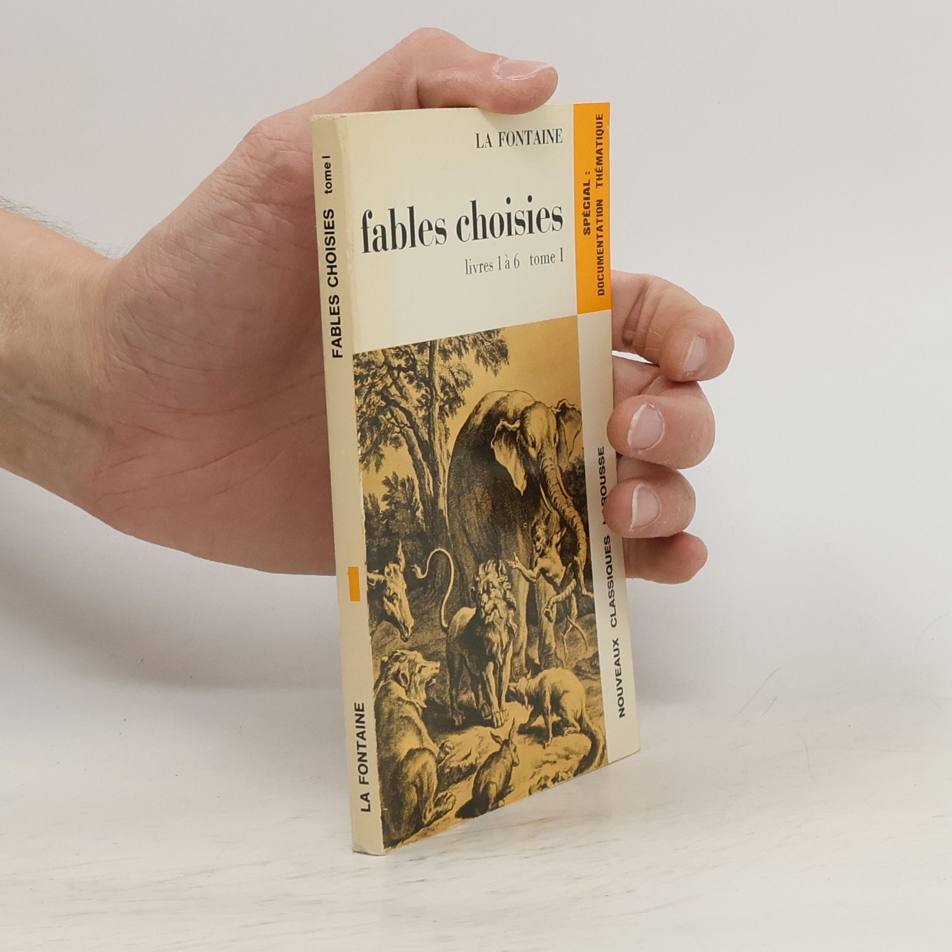 Jean de La Fontaine Fables choisies I., Livres 1 ả 6