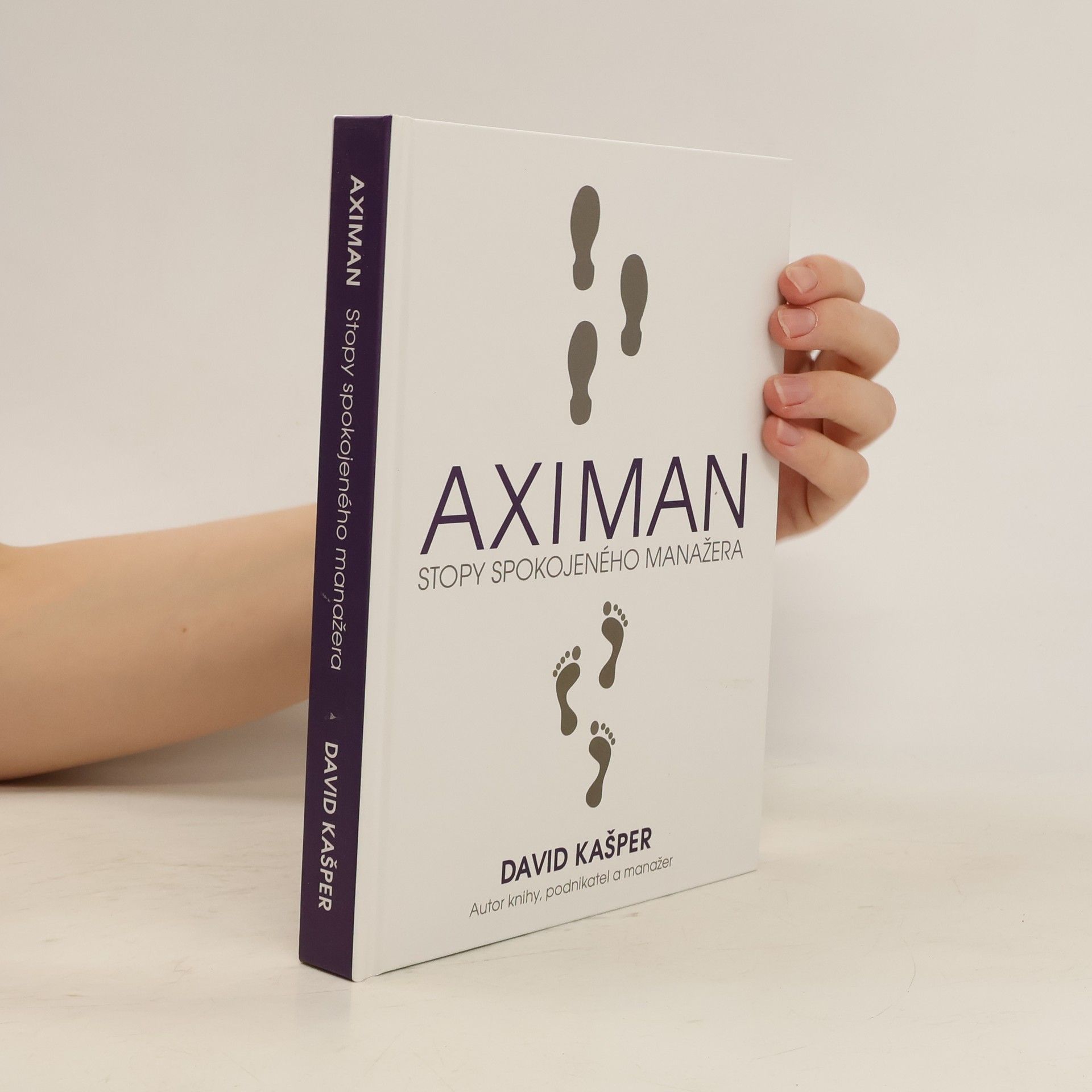 David Kašper Aximan : stopy spokojeného manažera