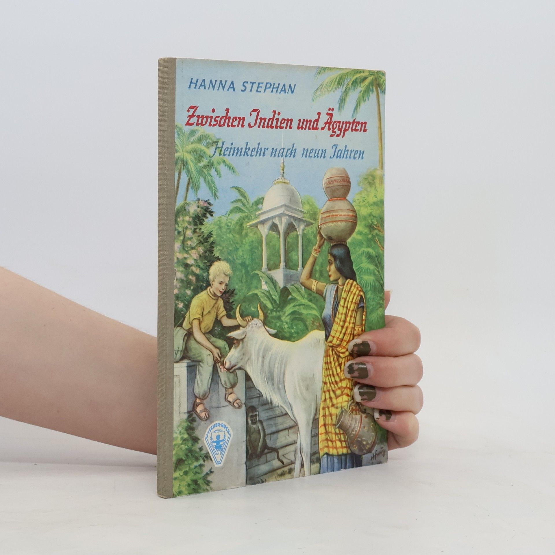 Hanna Stephan Zwischen Indien und Ägypten