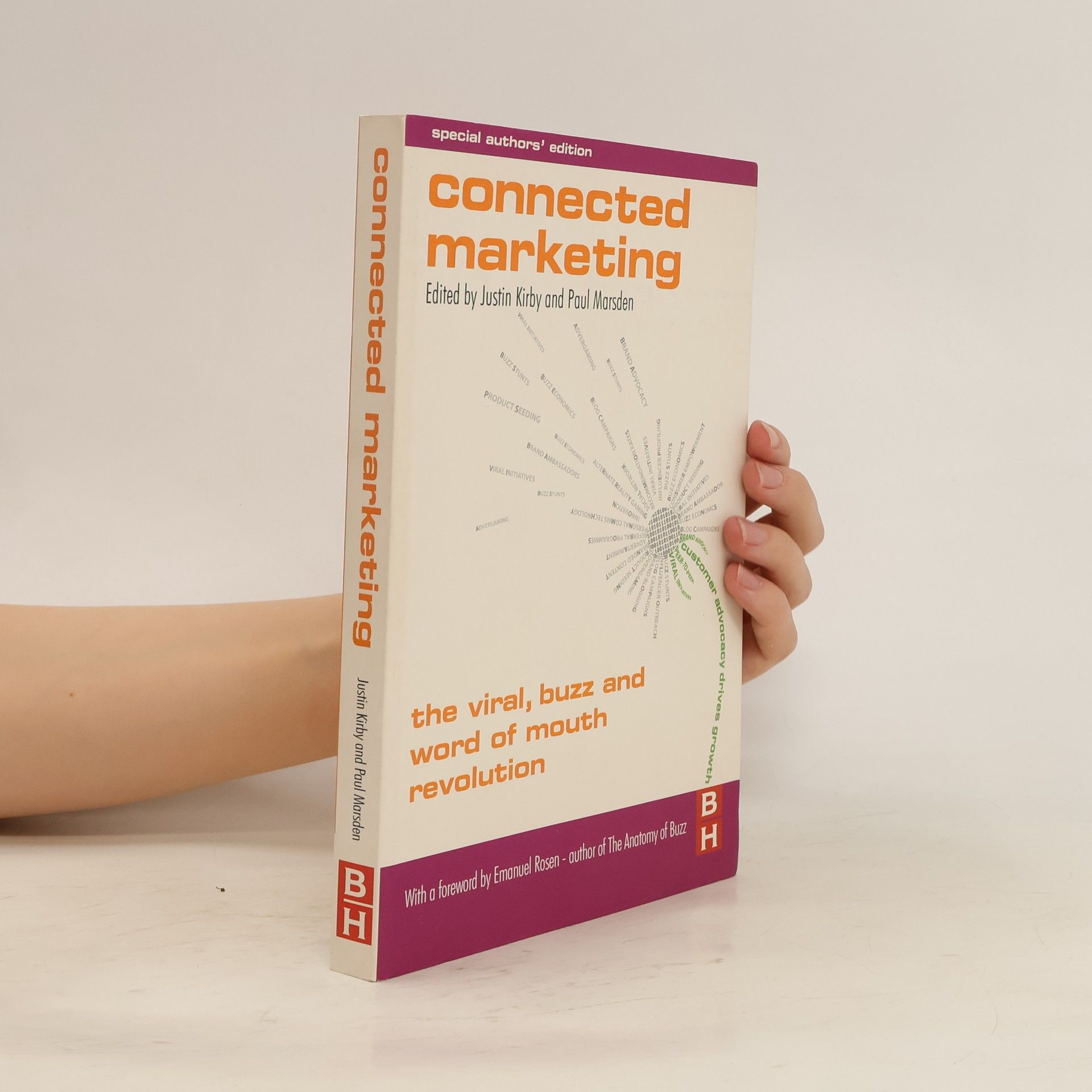 Justin Kirby Connected marketing : the viral, buzz and word of mouth revolution