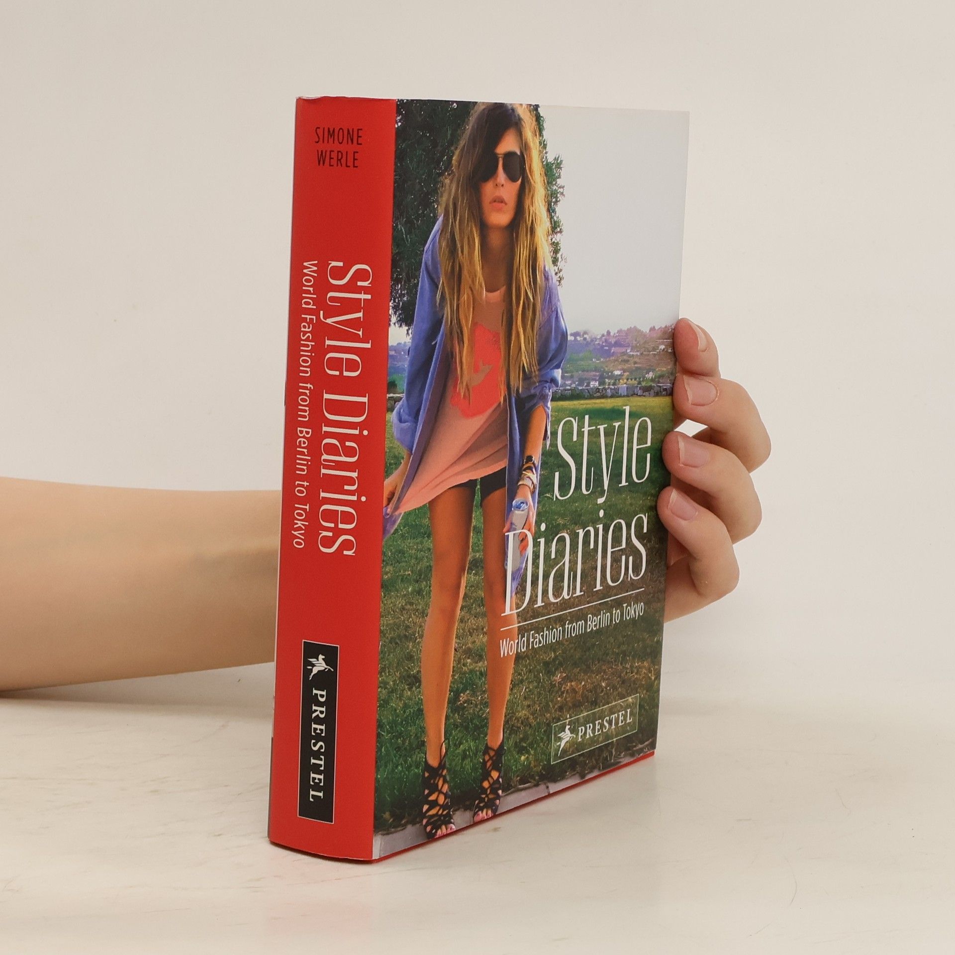 Simone Werle Style diaries : world fashion from Berlin to Tokyo