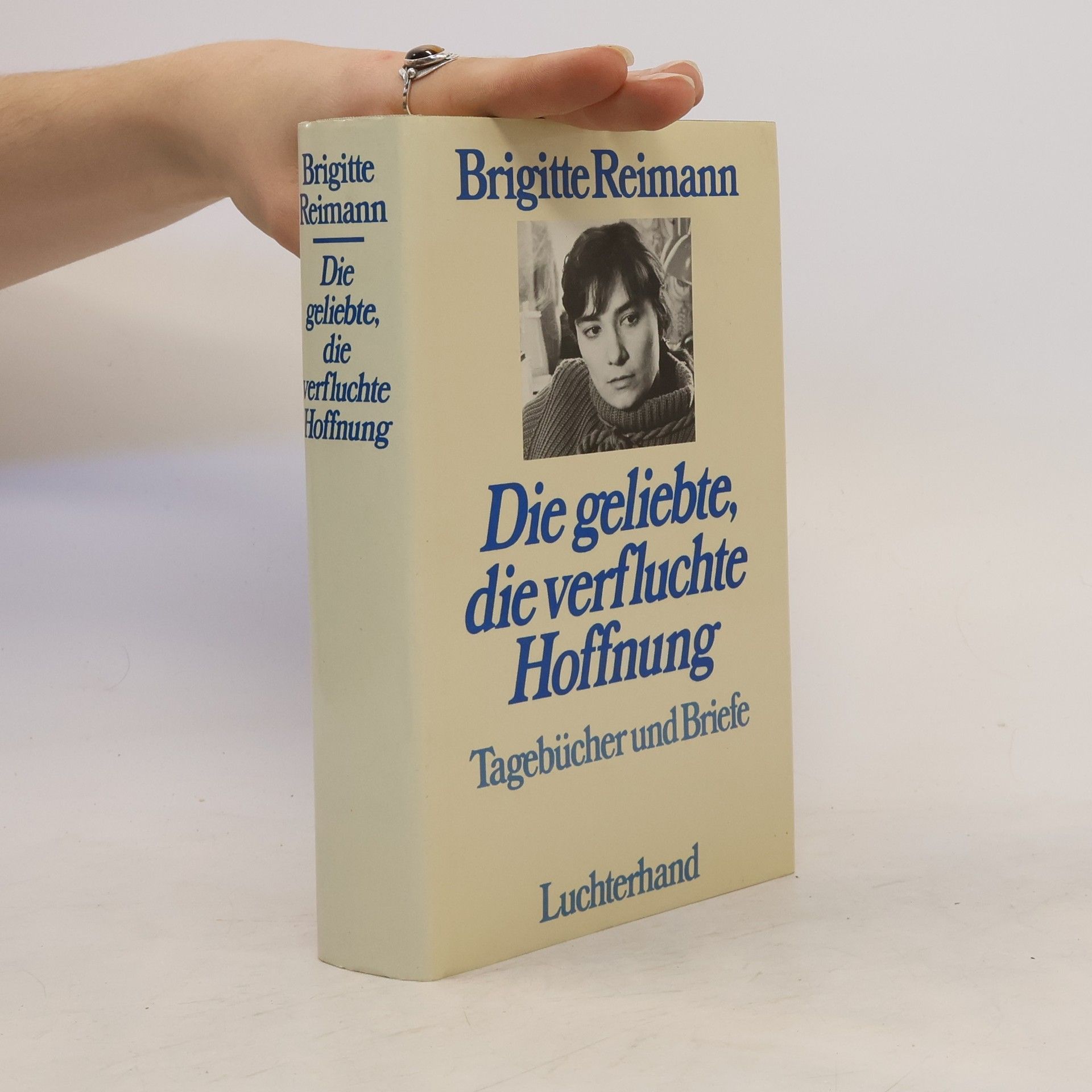 Brigitte Reimann Die geliebte, die verfluchte Hoffnung
