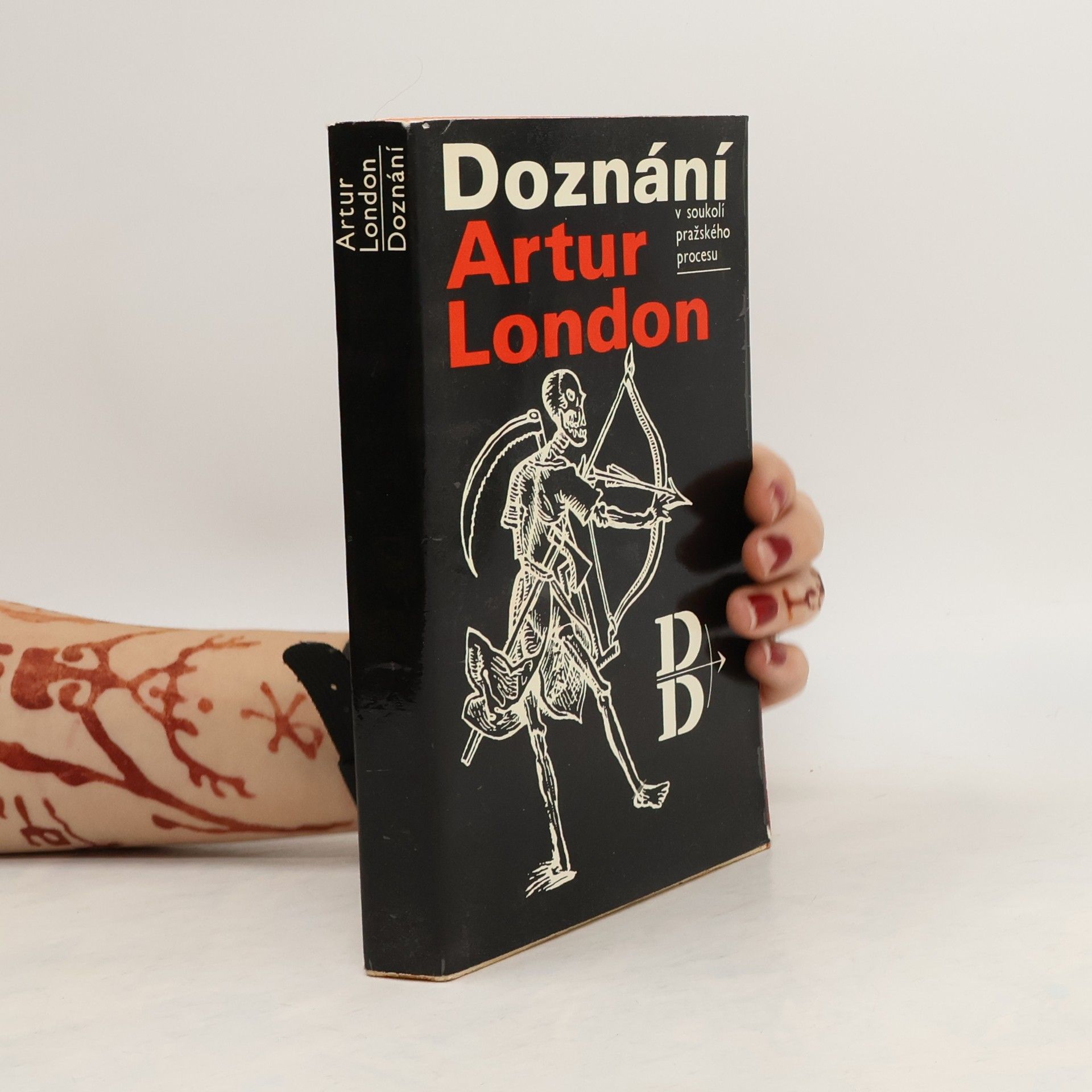 Artur London Doznání. V soukolí pražského procesu