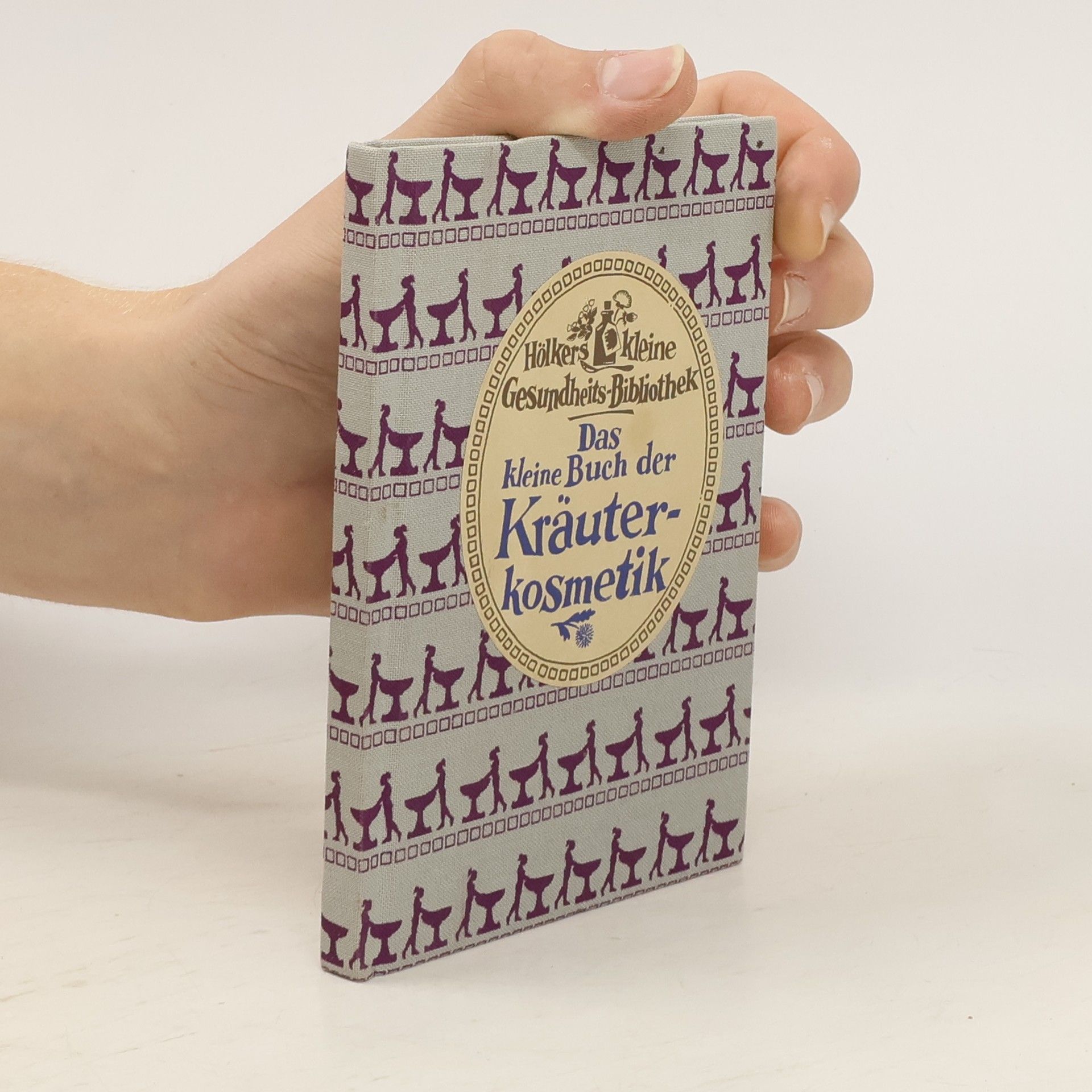 Gisela Papendieck Das kleine Buch der Kräuterkosmetik