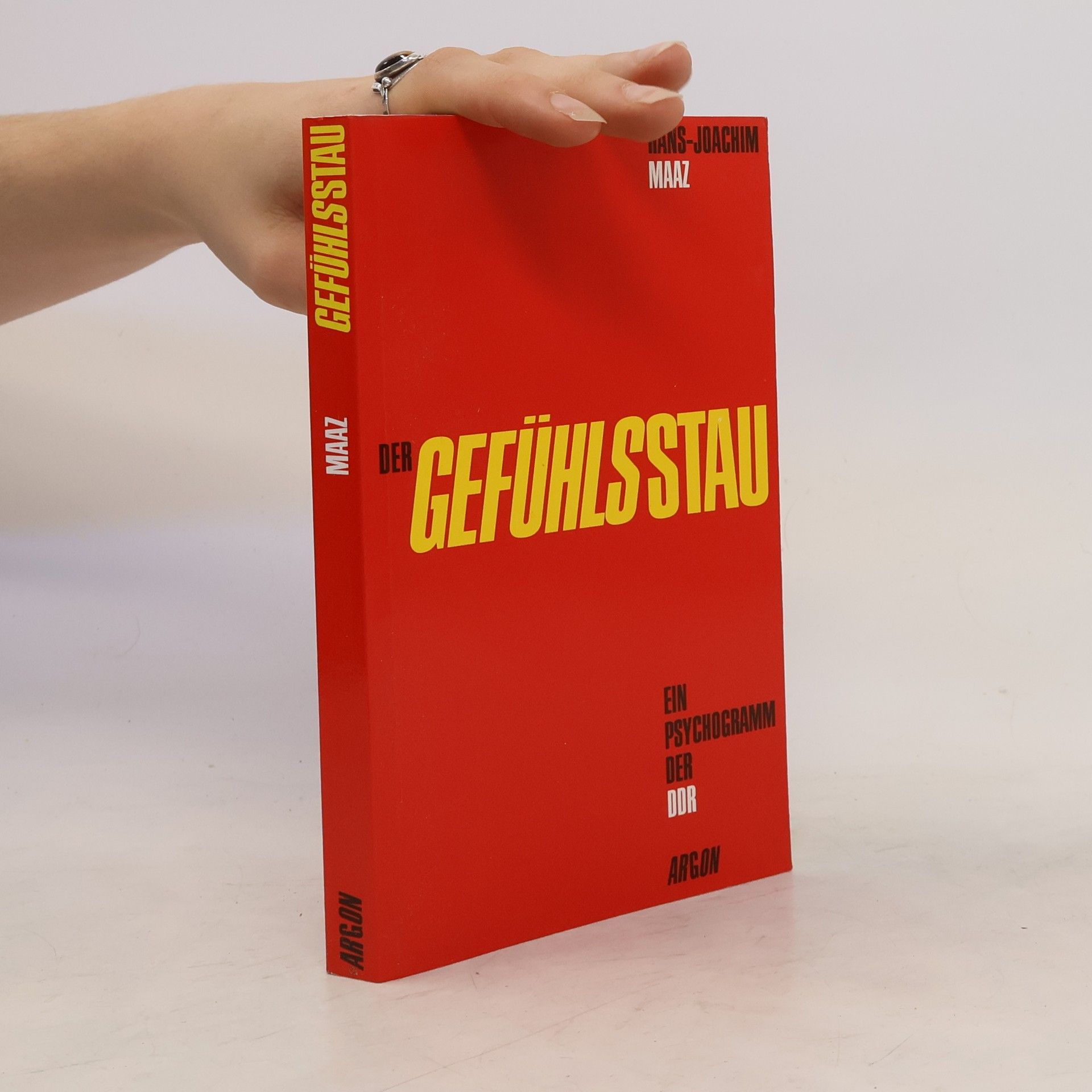 Hans-Joachim Maaz Der Gefühlsstau. Ein Psychogramm der DDR