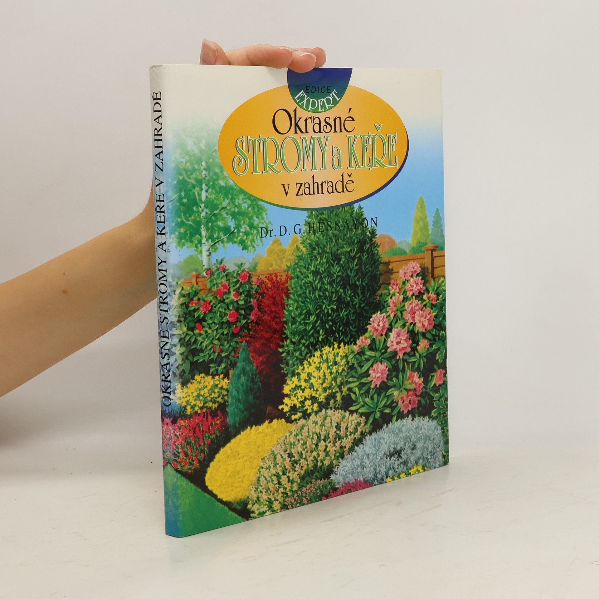 David Gerald Hessayon Okrasné stromy a keře v zahradě