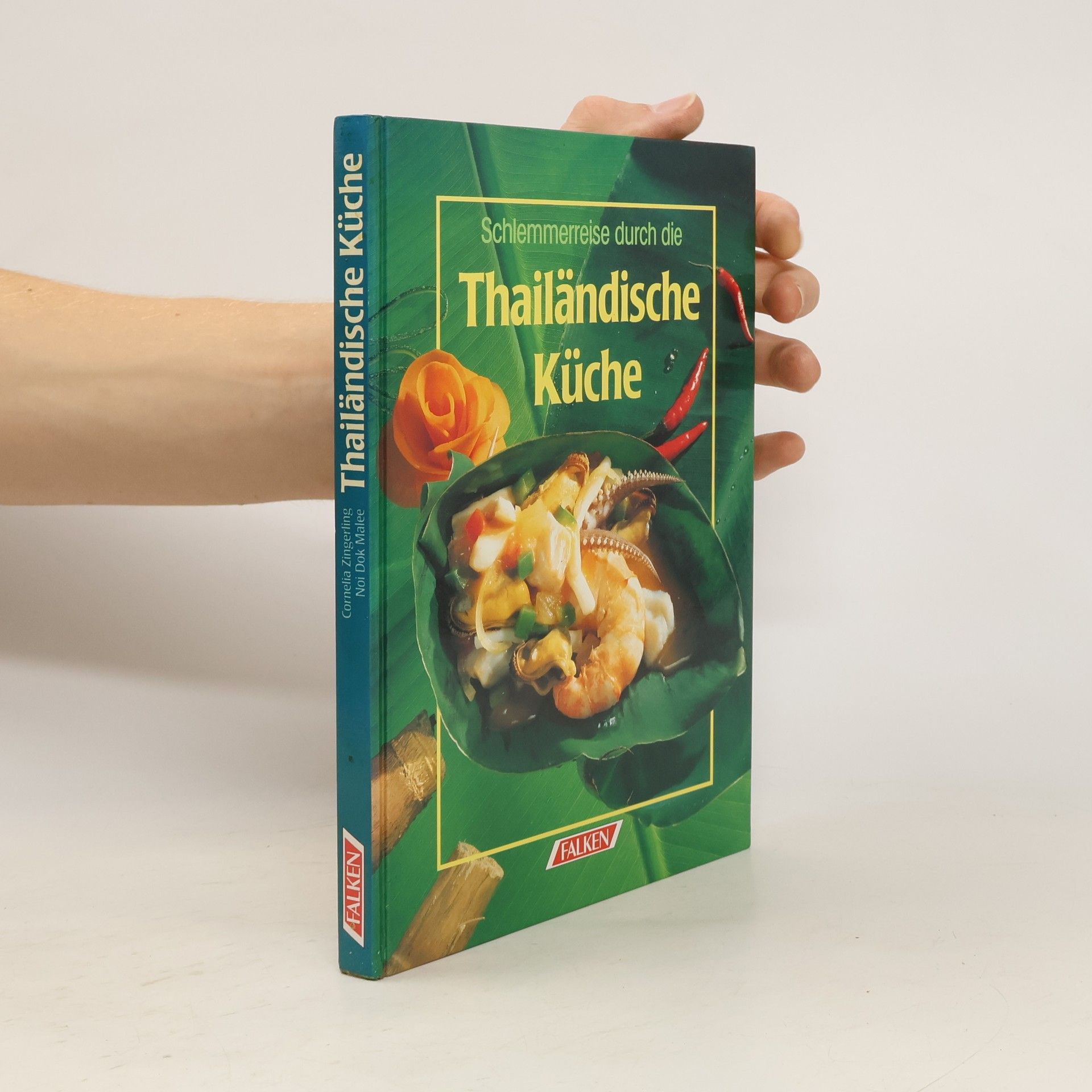 Cornelia Haller-Zingerling Schlemmerreise durch die thailändische Küche