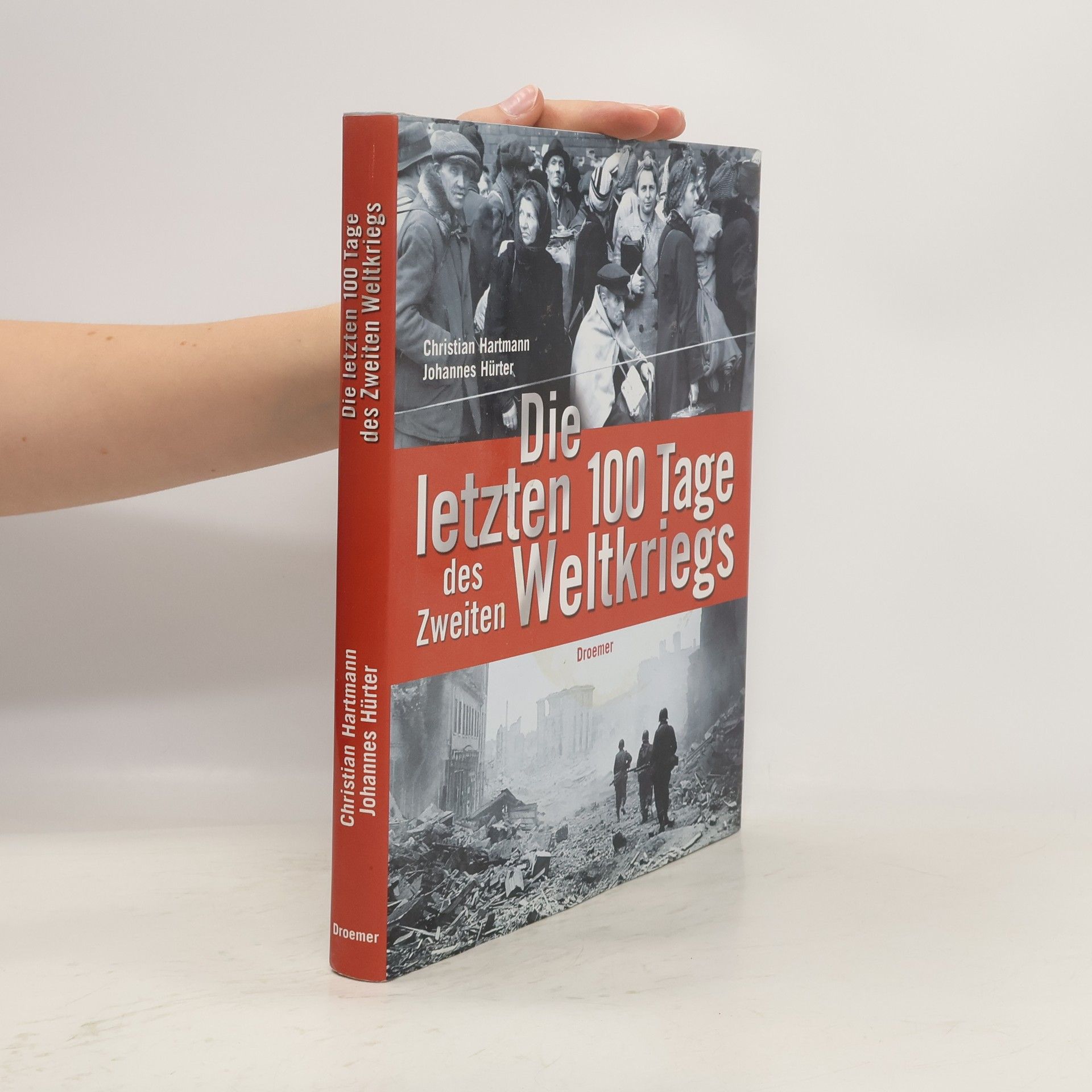 Christian Hartmann Die letzten 100 tage des zweiten weltkriegs