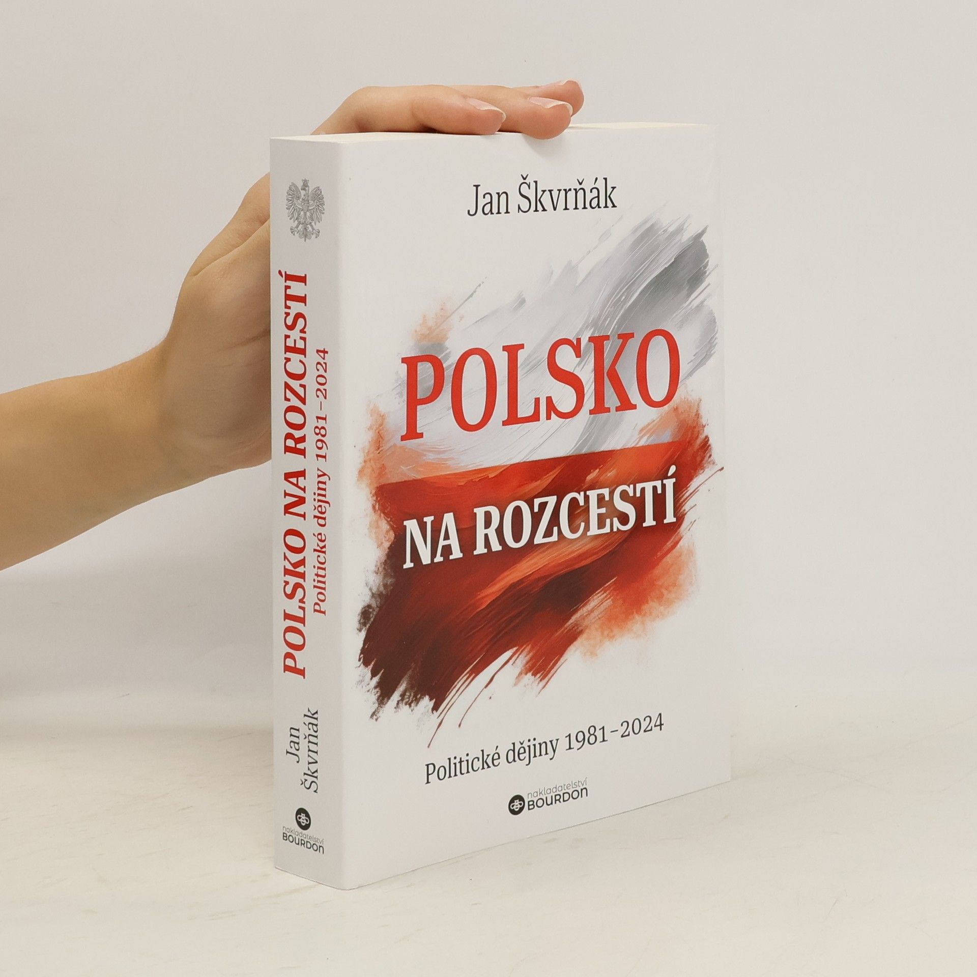 Jan Škvrňák Polsko na rozcestí: Politické dějiny 1981-2024