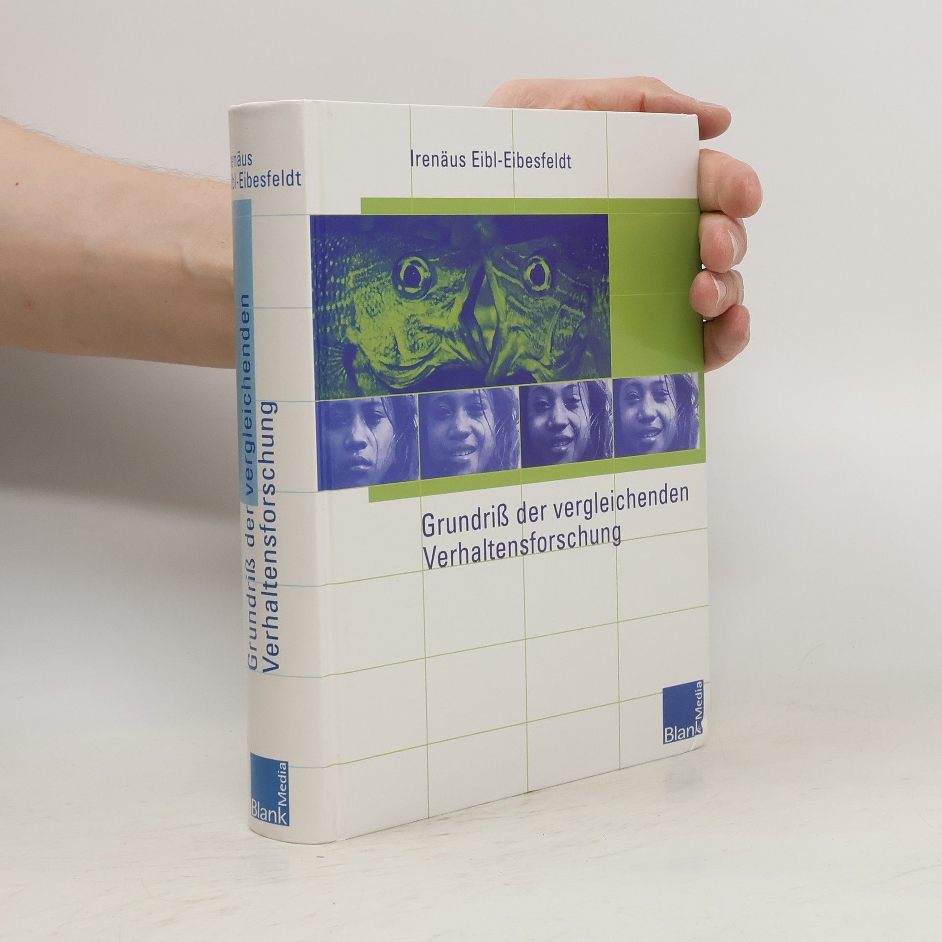 Irenäus Eibl-Eibesfeldt Grundriß der vergleichenden Verhaltensforschung