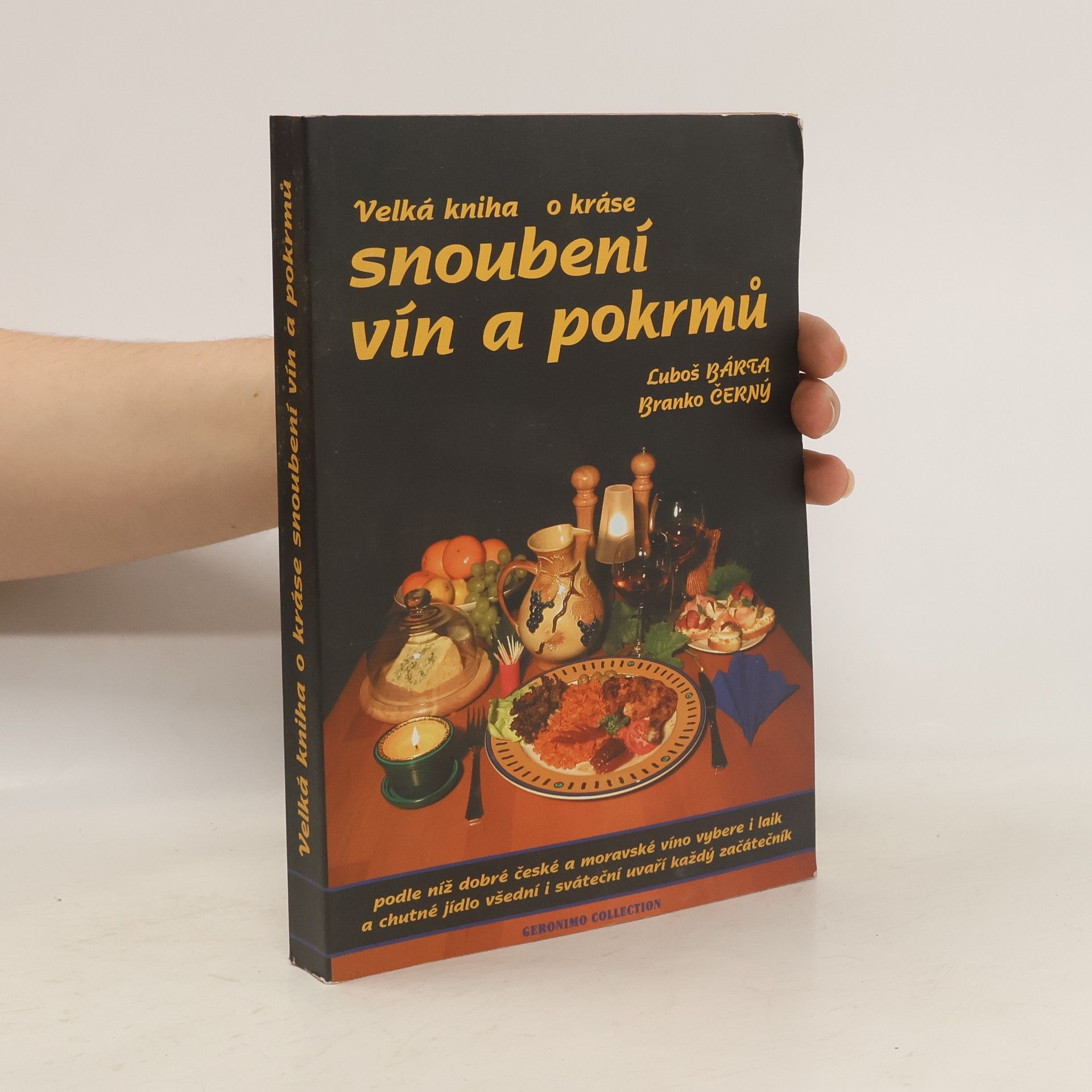 Luboš Bárta Velká kniha o kráse snoubení vín a pokrmů