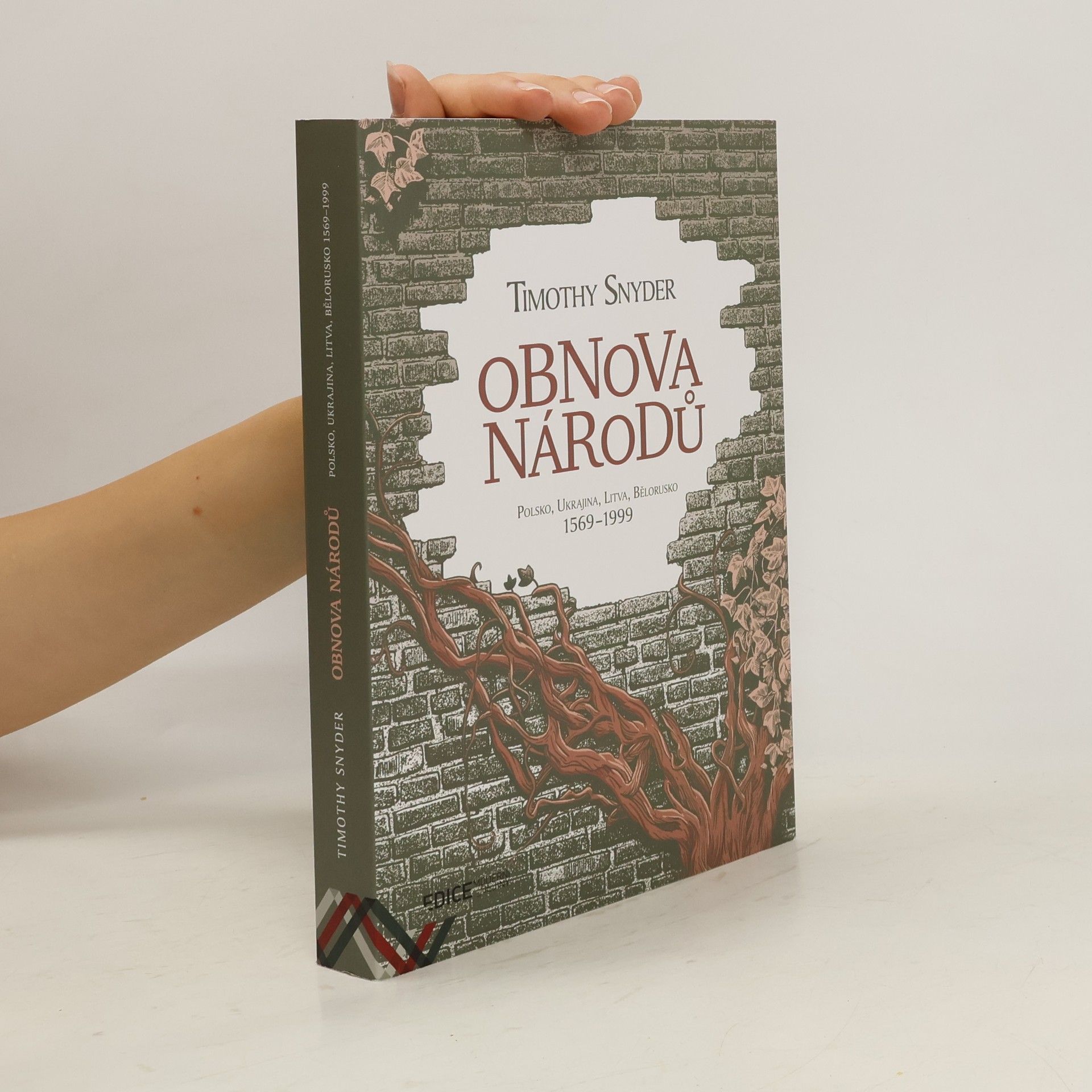 Timothy Snyder Obnova národů : Polsko, Ukrajina, Litva, Bělorusko 1569-1999