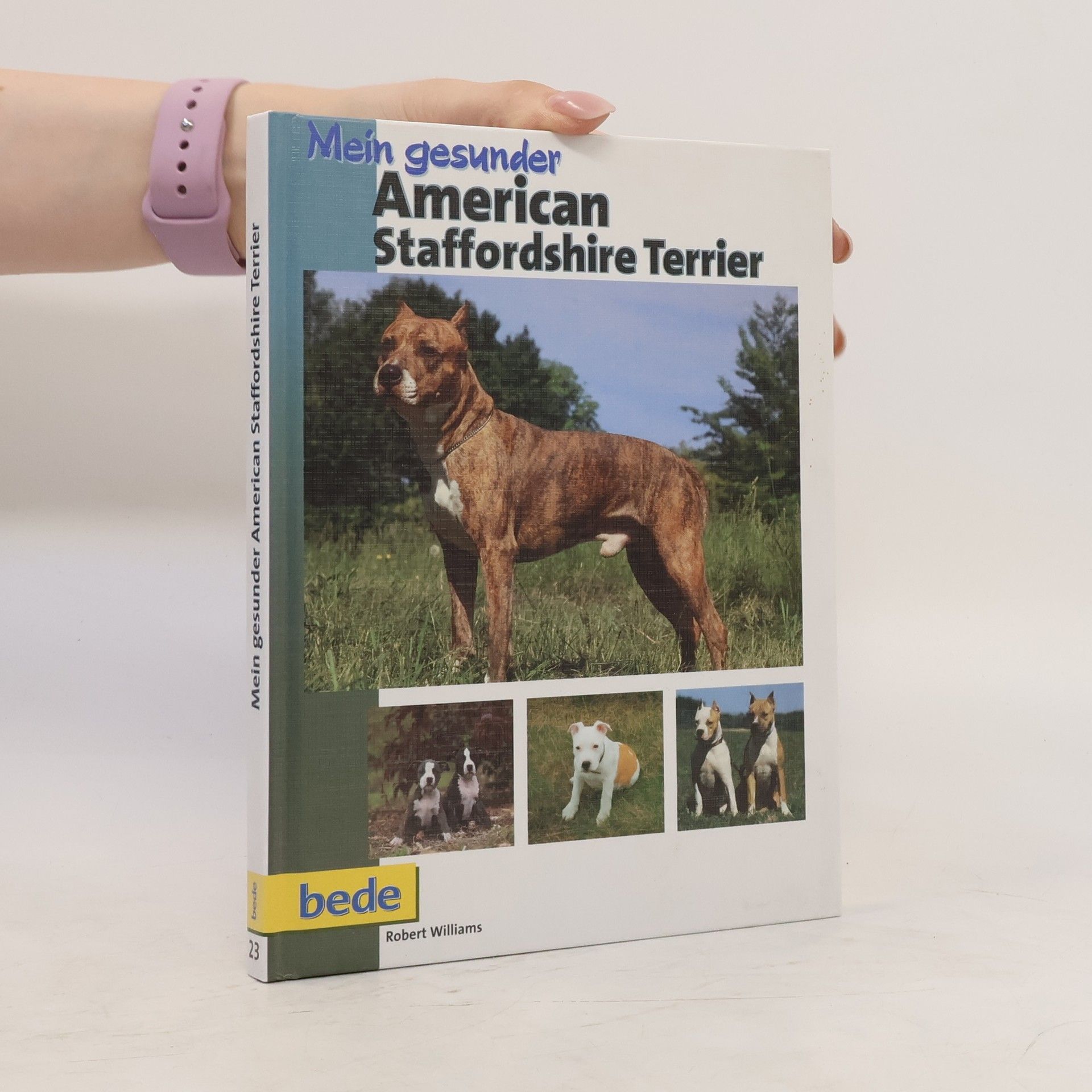Robert M. Williams Mein gesunder American Staffordshire Terrier