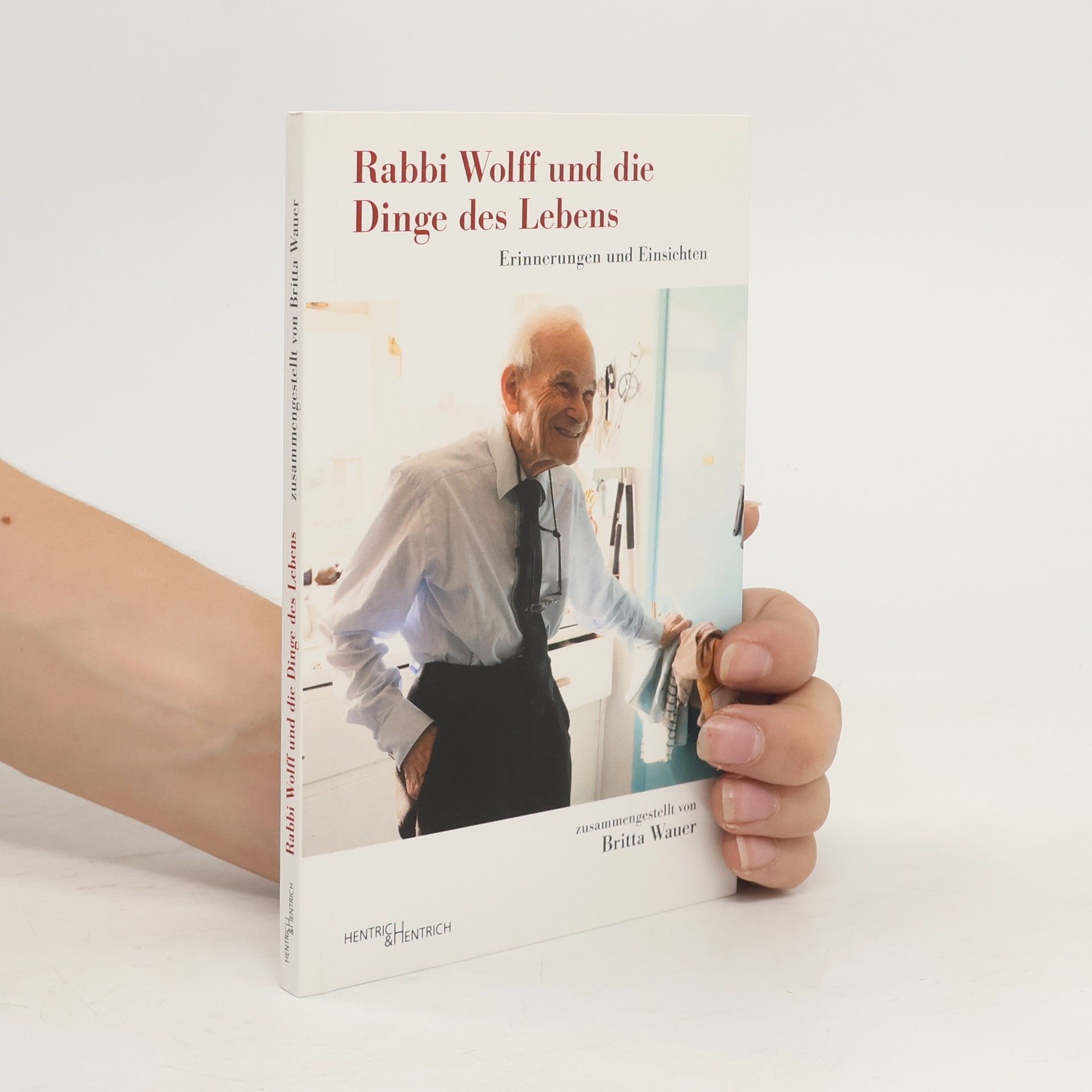 William Wolff Rabbi Wolff und die Dinge des Lebens