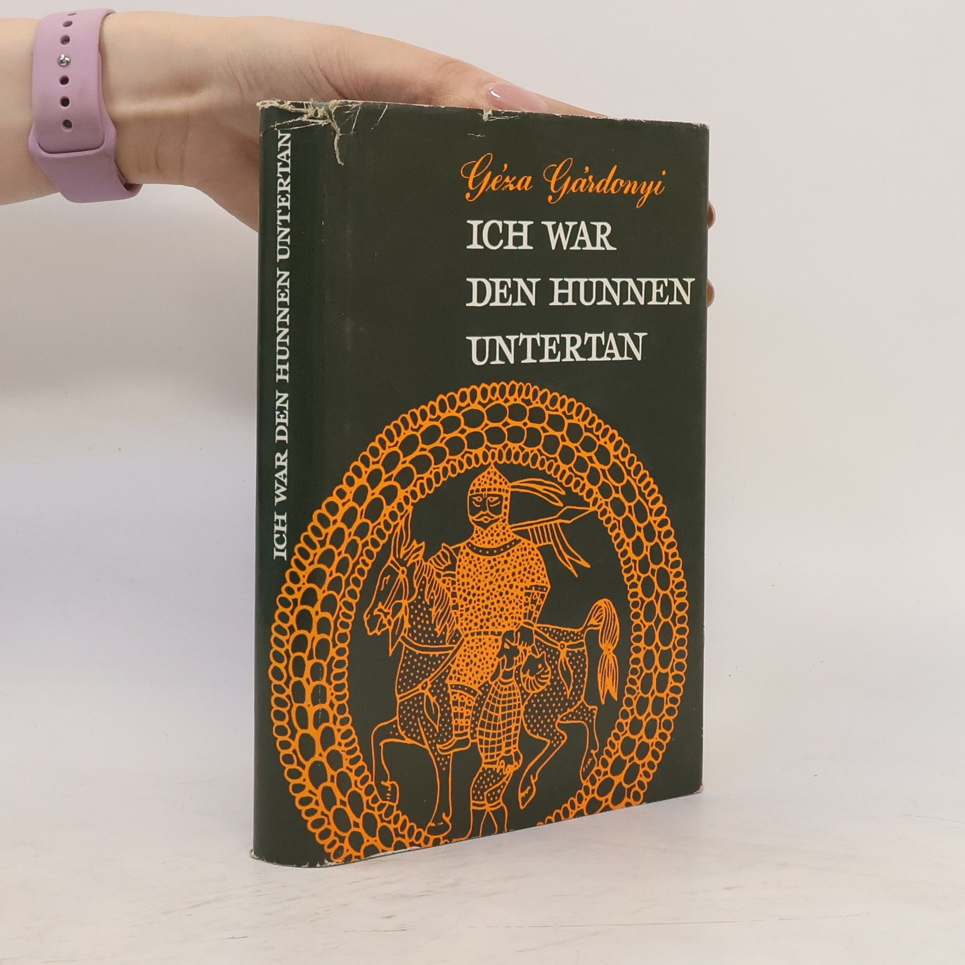 Géa Gárdonyi Ich war den Hunnen Untertan