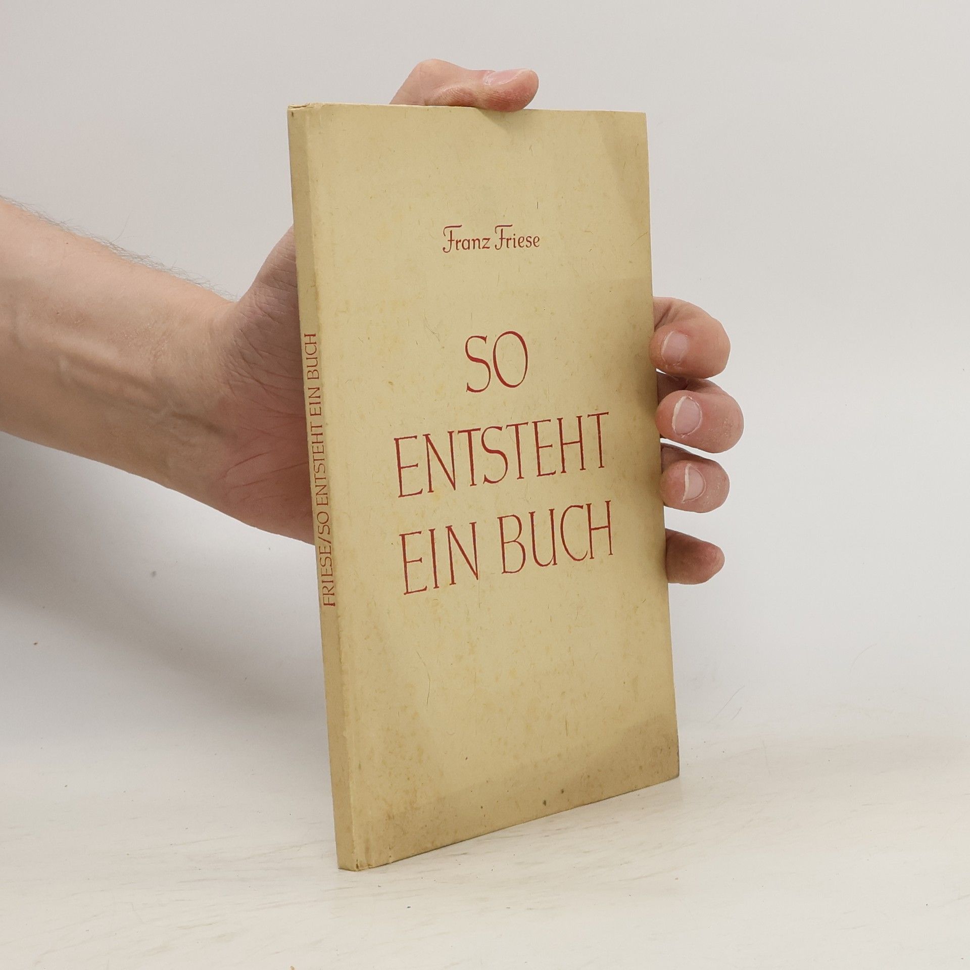 Franz Friese So entsteht ein Buch