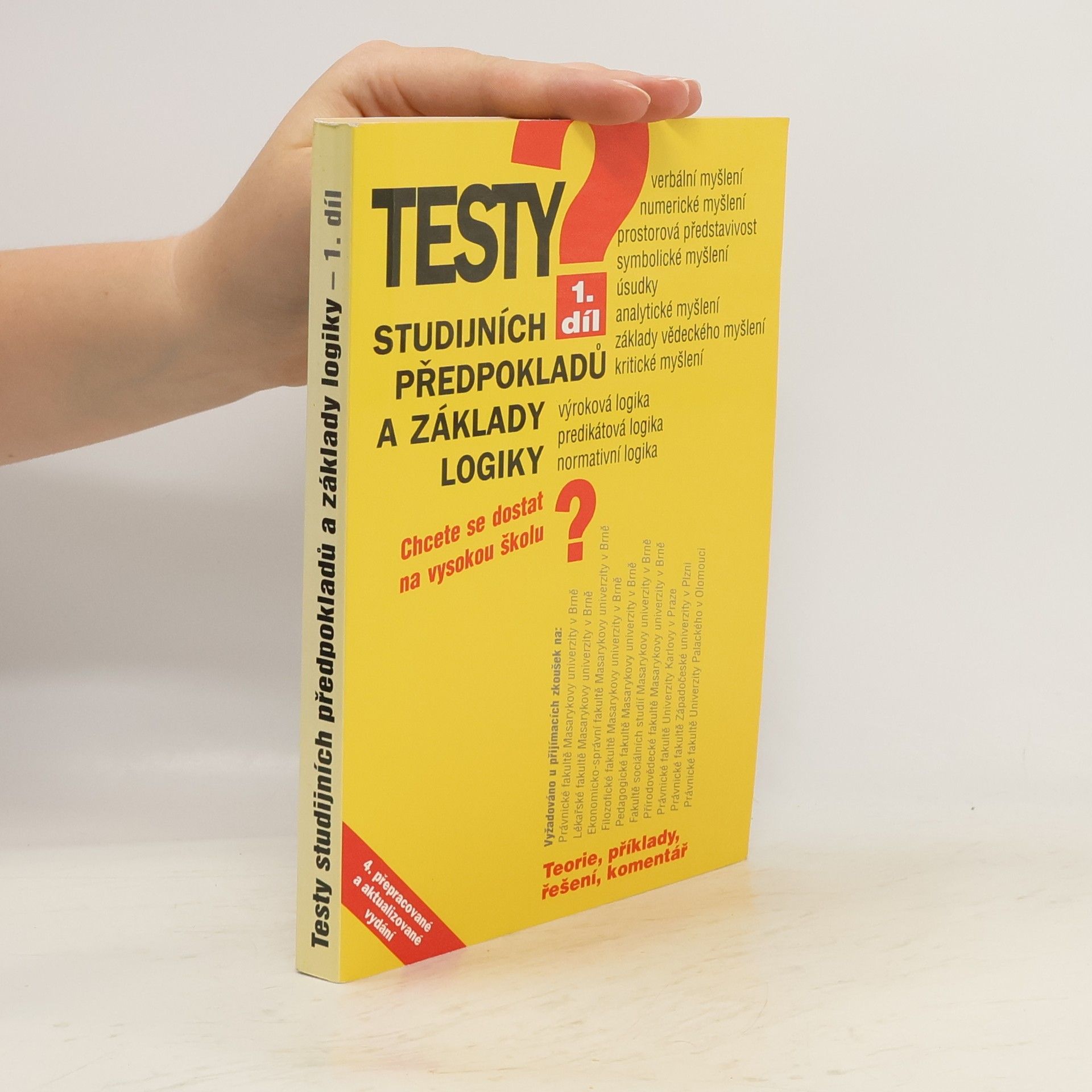 Igor Kotlán Testy studijních předpokladů a základy logiky. Chcete se dostat na vysokou školu? 1. díl