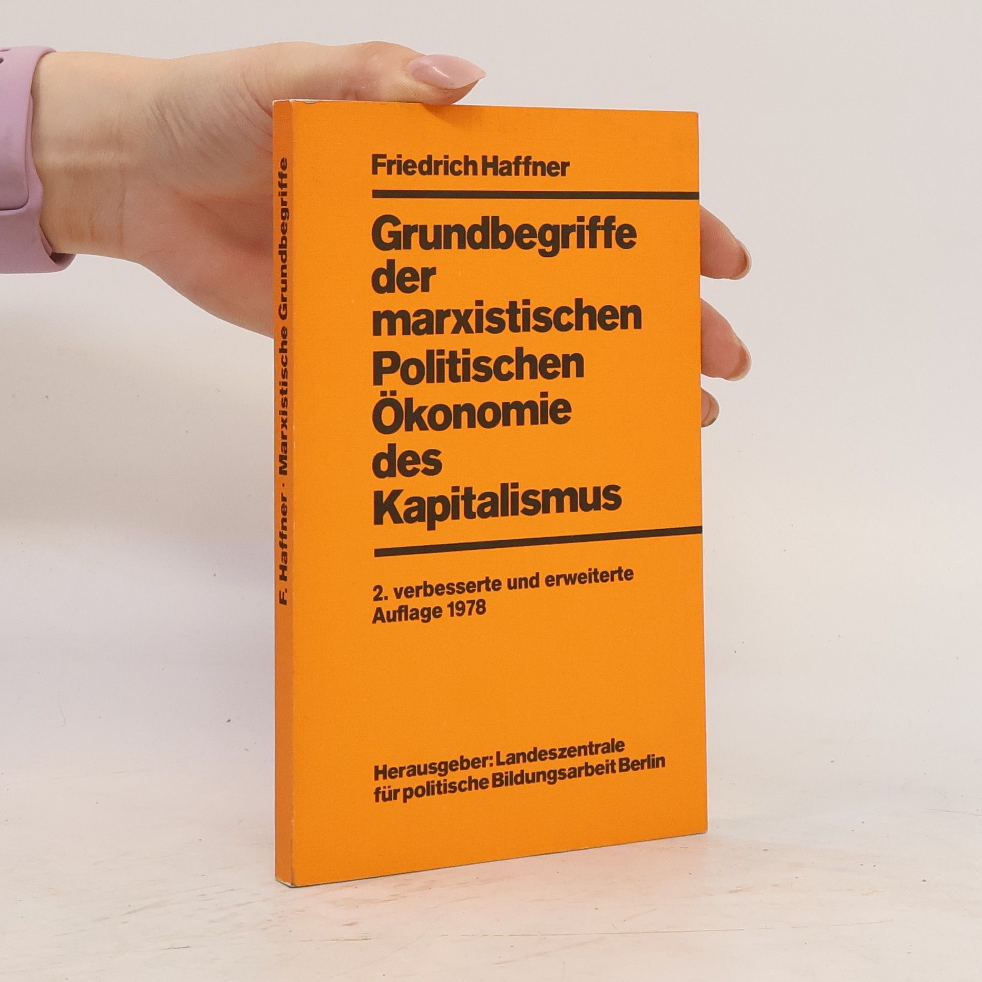 Friedrich Haffner Grundbegriffe der marxistischen politischen Ökonomie des Kapitalismus