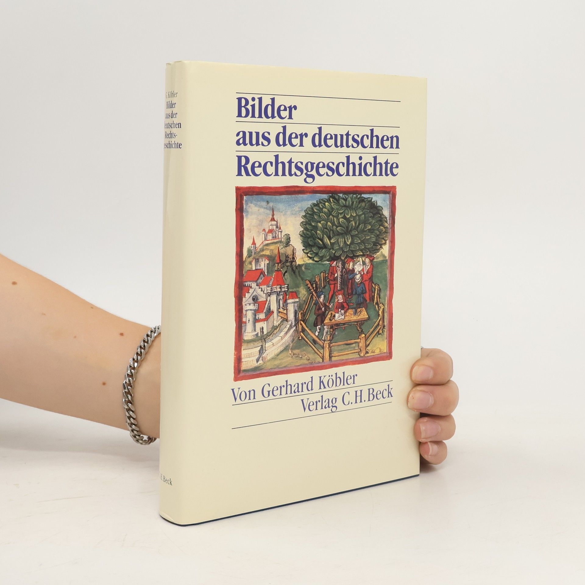 Gerhard Köbler Bilder aus der deutschen Rechtsgeschichte