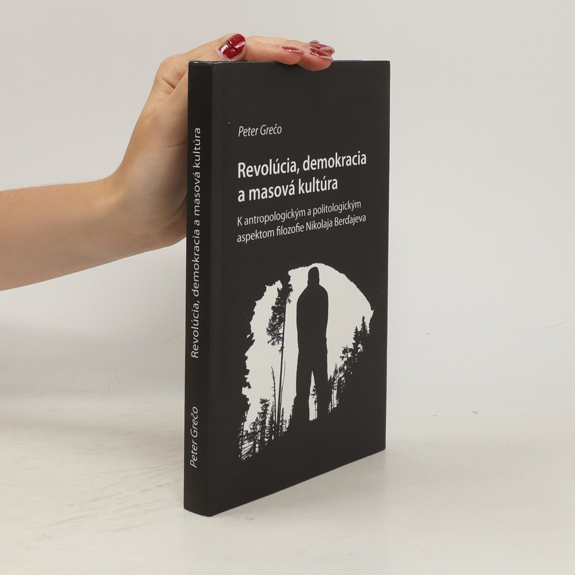 Revolúcia, demokracia a masová kultúra. K antropologickým a politologickým aspektom filozofie Nikolaja Berďajeva