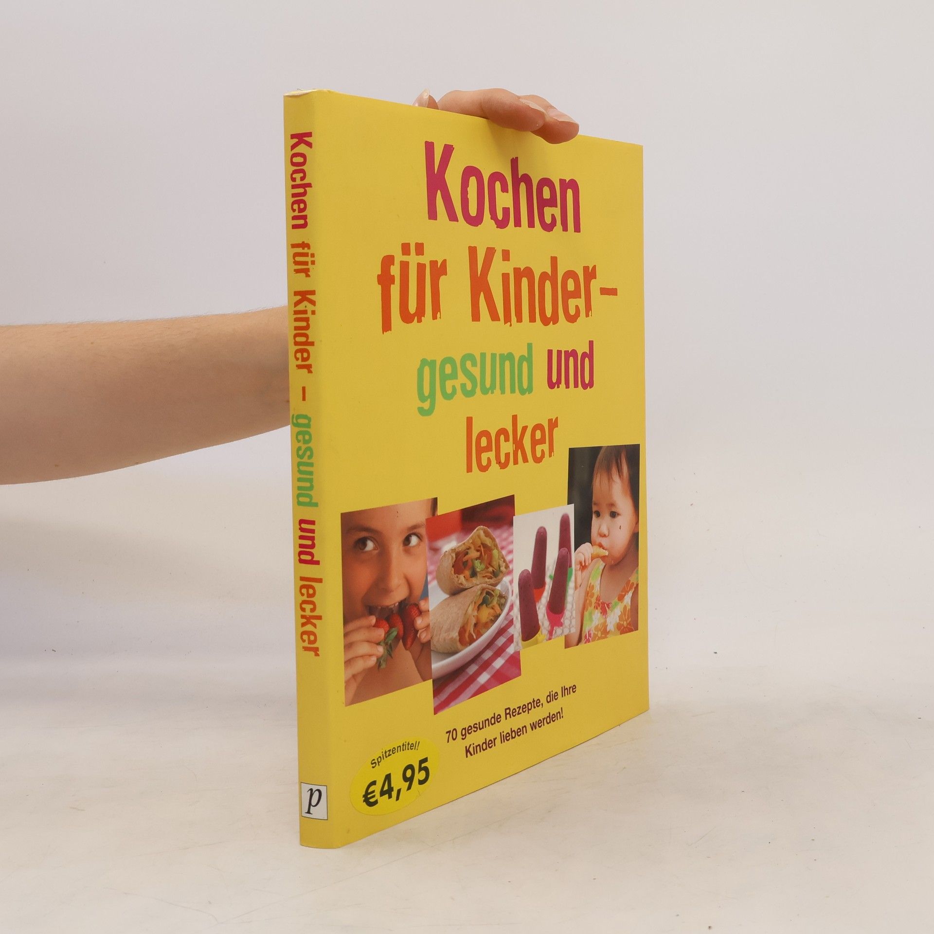Sarah Banbery Kochen für Kinder - gesund und lecker
