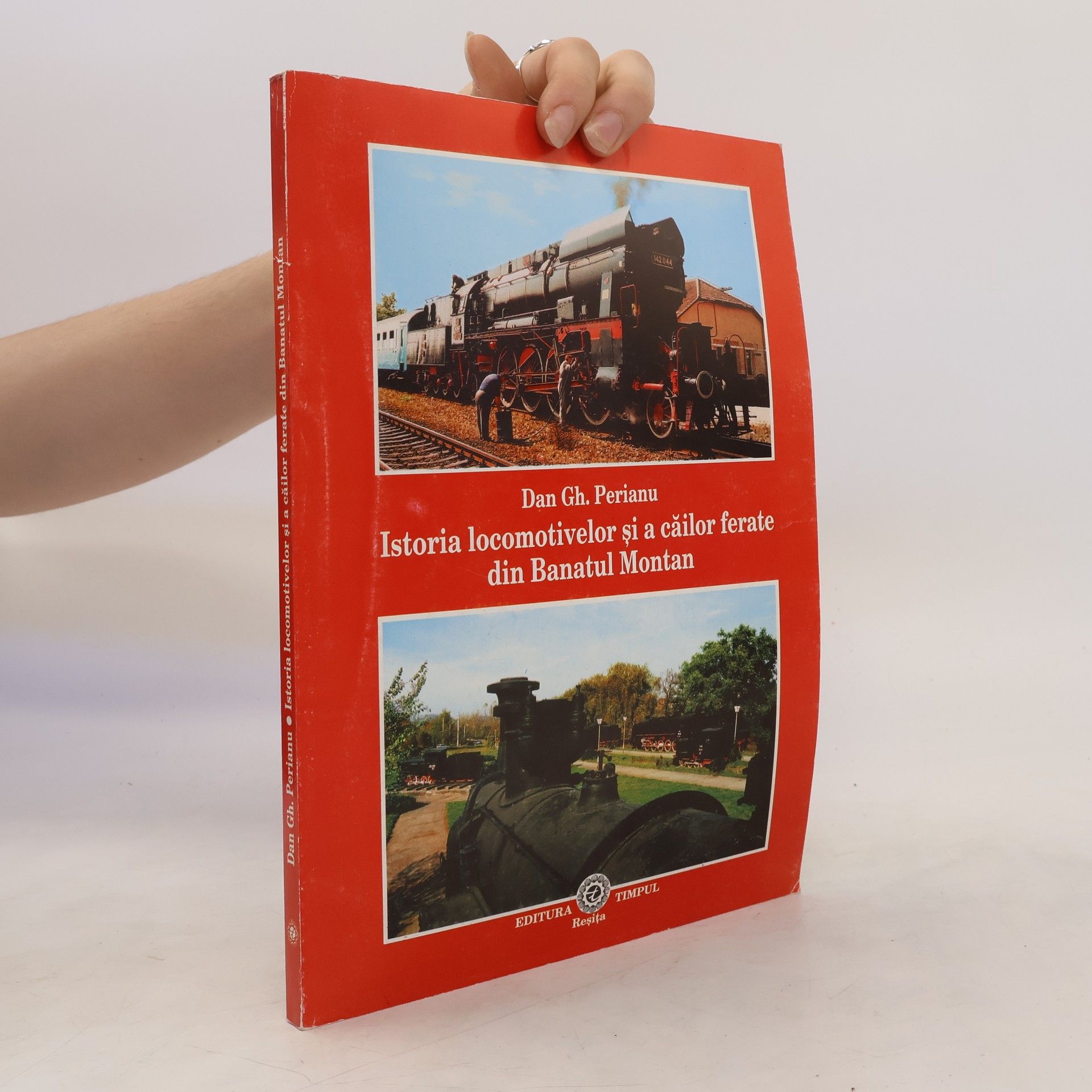 Dan Gh Perianu Istoria locomotivelor și a căilor ferate din Banatul Montan