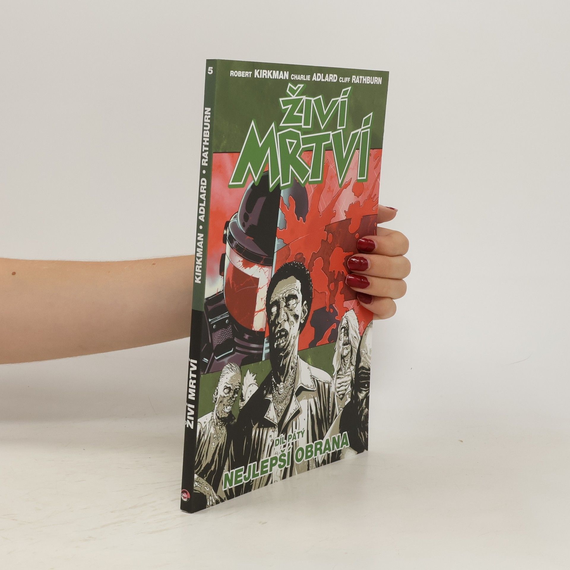 Robert Kirkman Živí mrtví. Díl 5. Nejlepší obrana