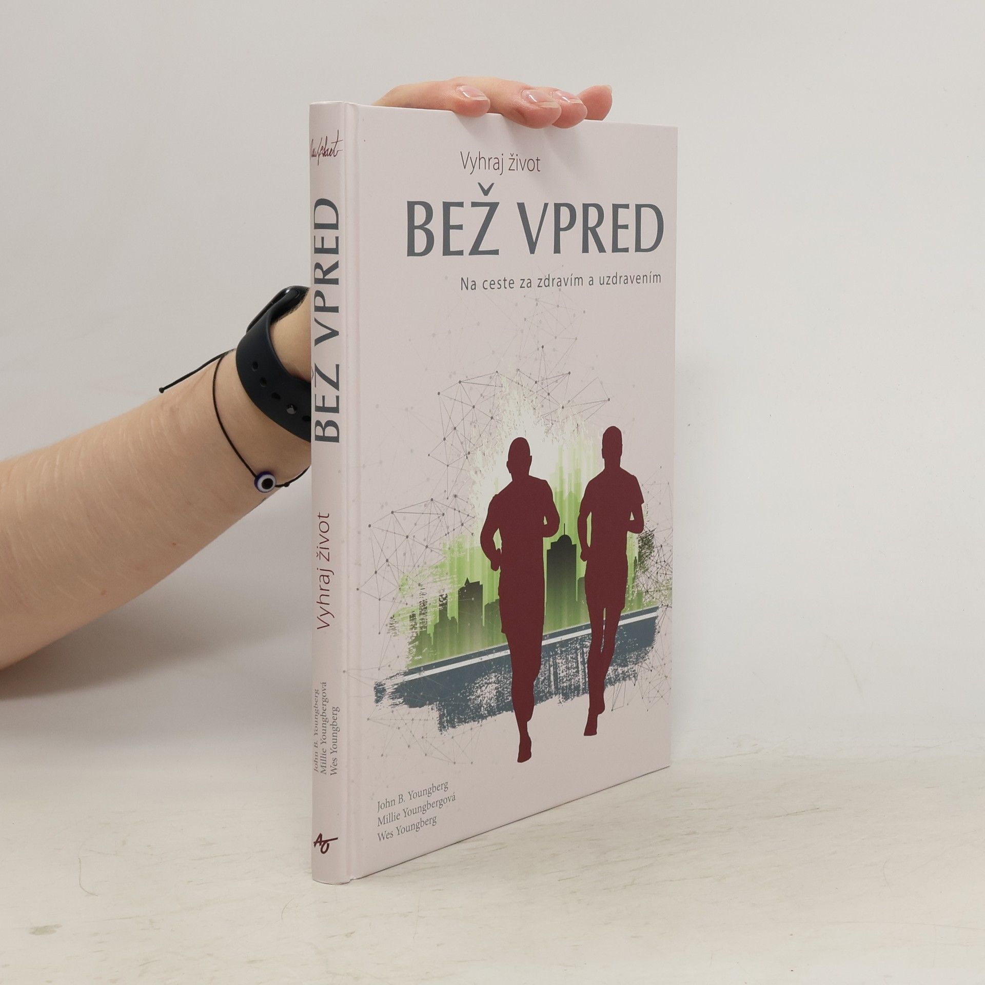John B. Youngberg Vyhraj život. Bež vpred