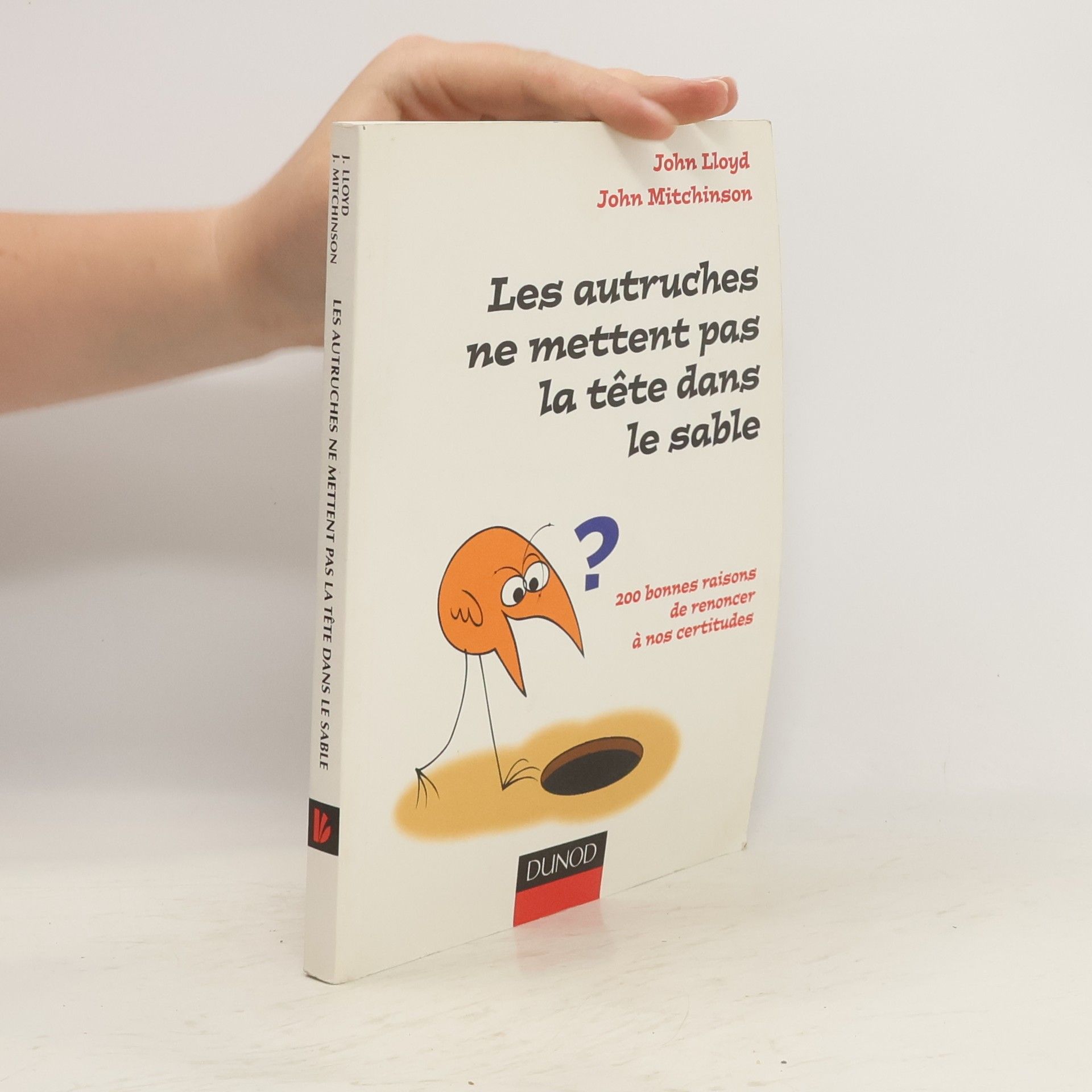 John Lloyd Les autruches ne mettent pas la tête dans le sable