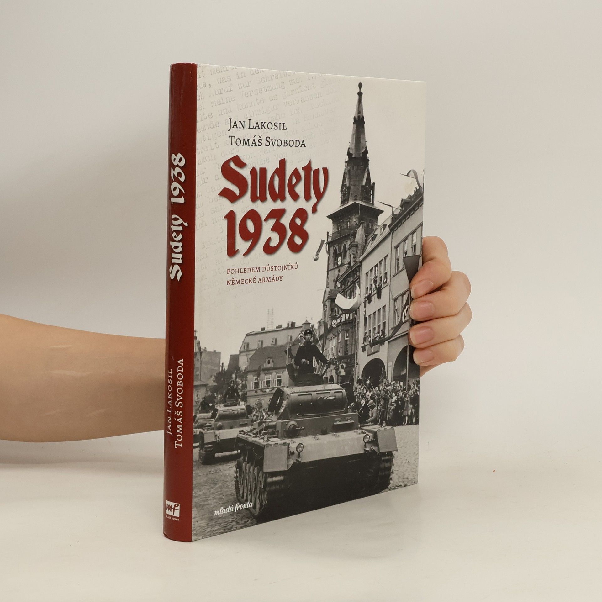 Jan Lakosil Sudety 1938 : pohledem důstojníků německé armády