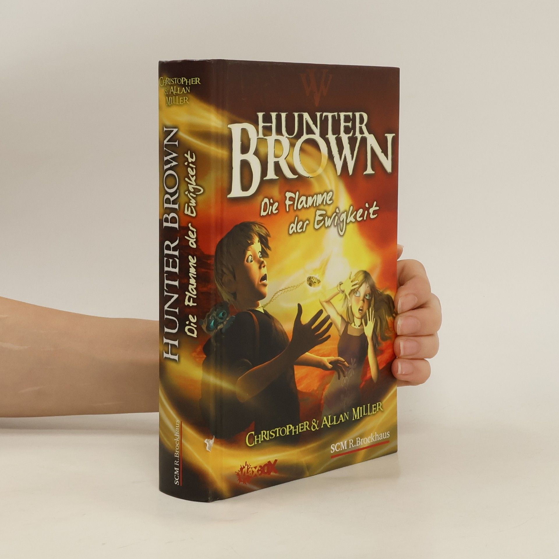 Christopher Miller Hunter Brown - Die Flamme der Ewigkeit